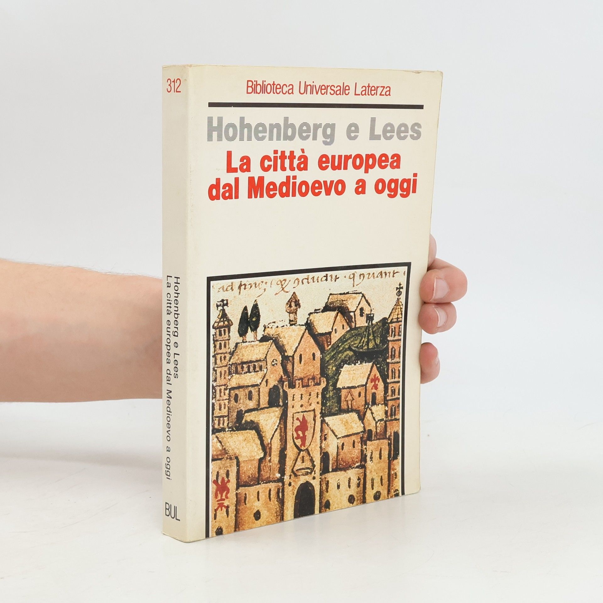Angelo Filo Biblioteca Universale Laterza - 312: La città europea dal Medioevo a oggi