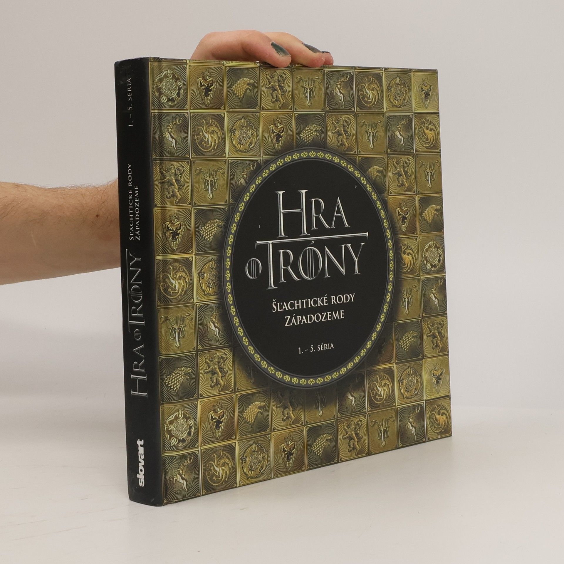 Kolektiv autorů Hra o tróny : Šľachtické rody Západozeme : 1. - 5. séria