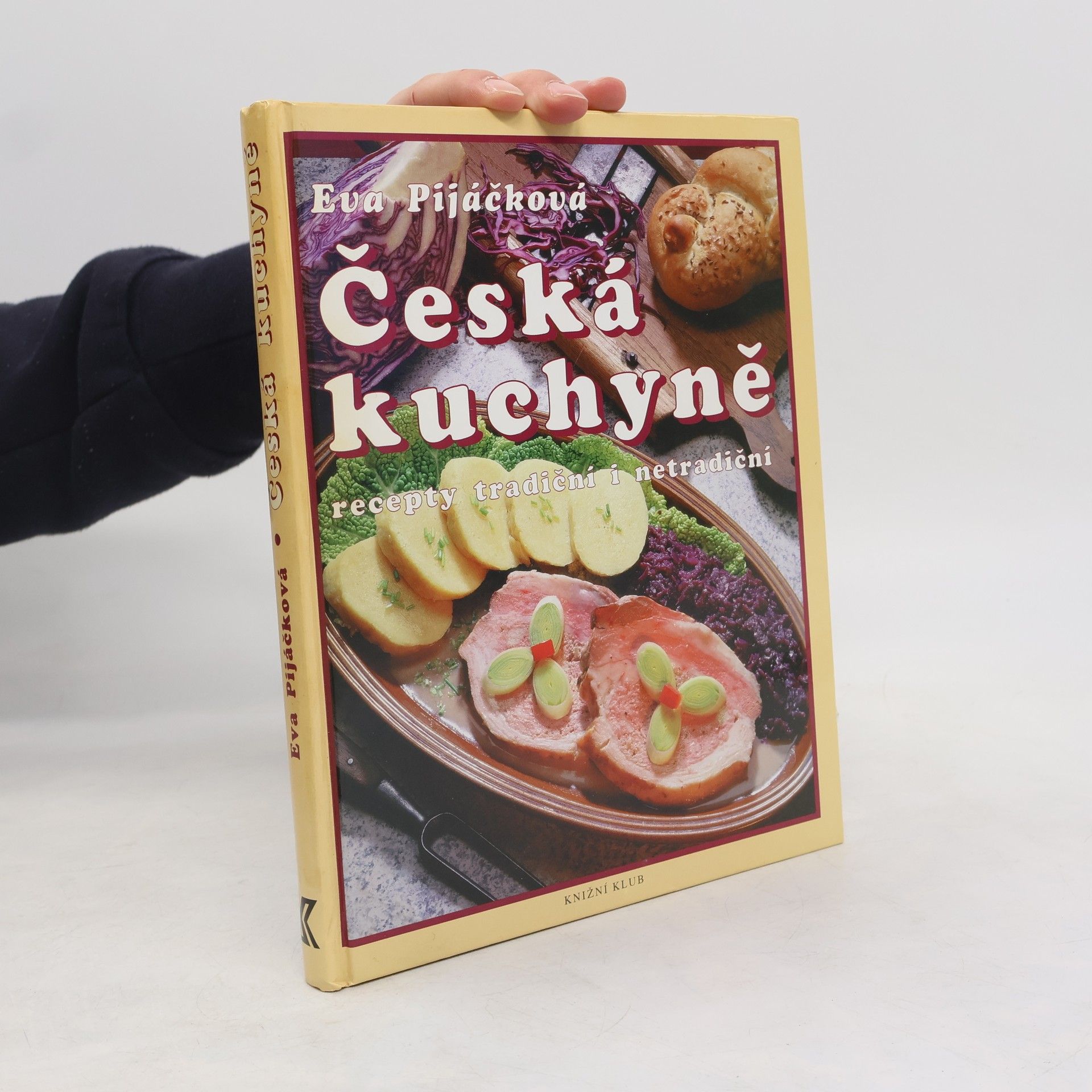 Eva Pijáčková Česká kuchyně. Recepty tradiční i netradiční