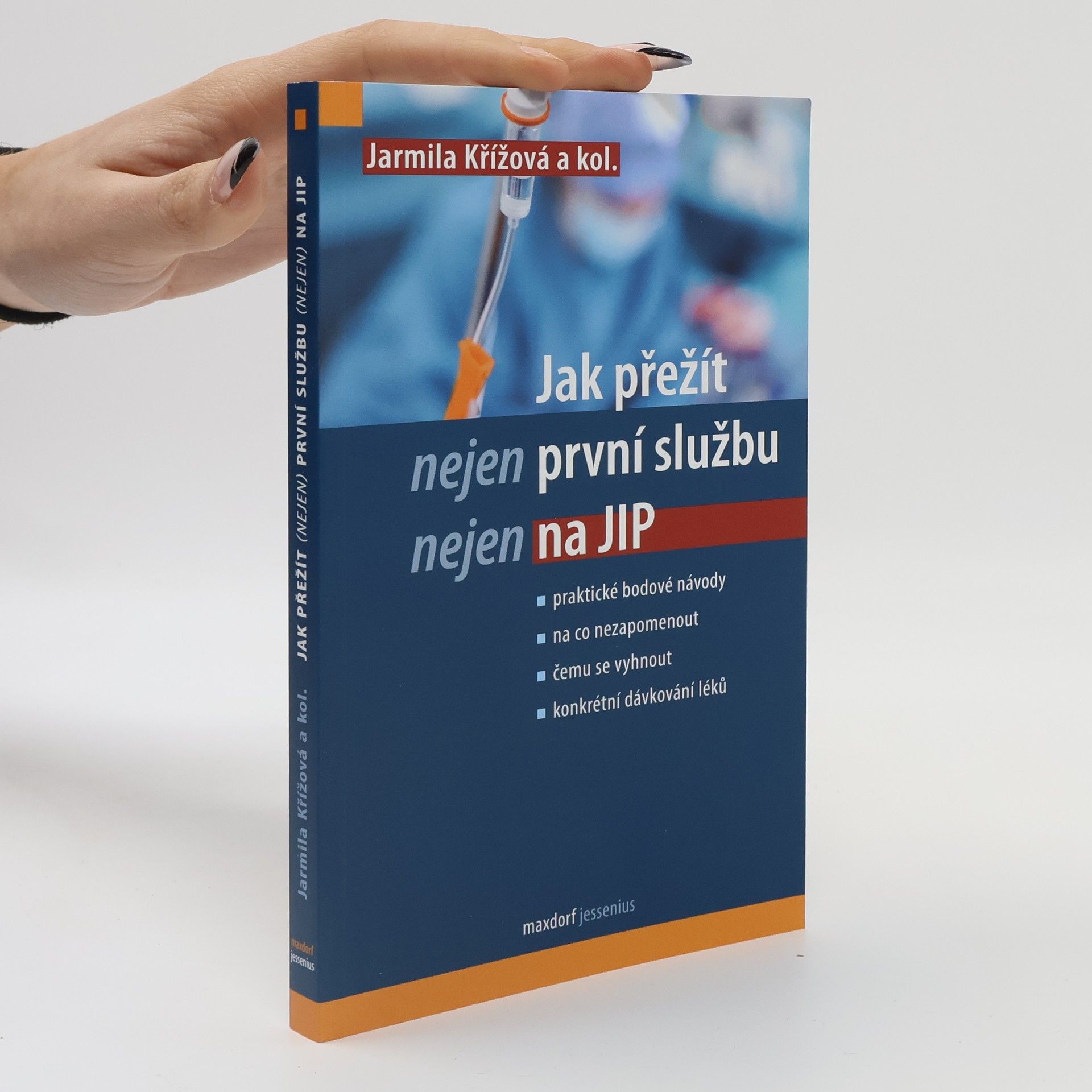 Jarmila Krizova Jak přežít nejen první službu nejen na JIP