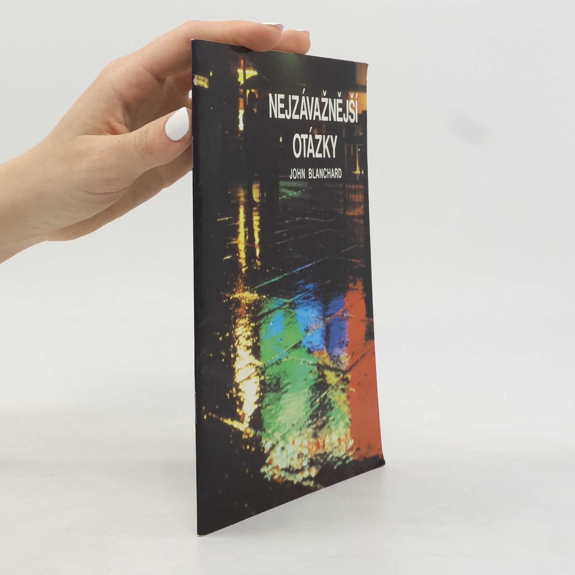 John Blanchard Nejzávažnější otázky