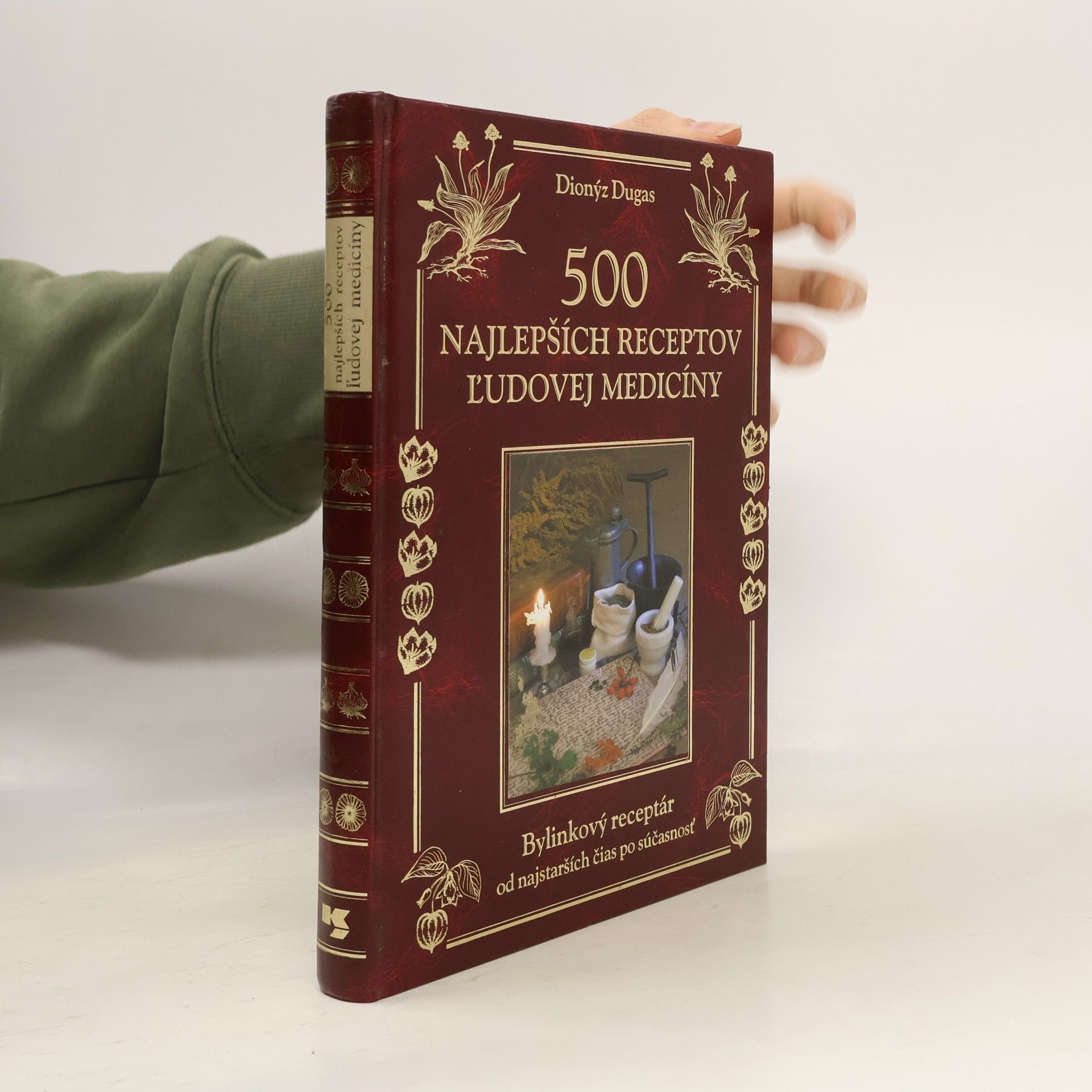 Dionýz Dugas 500 najlepších receptov l'udovej medicíny