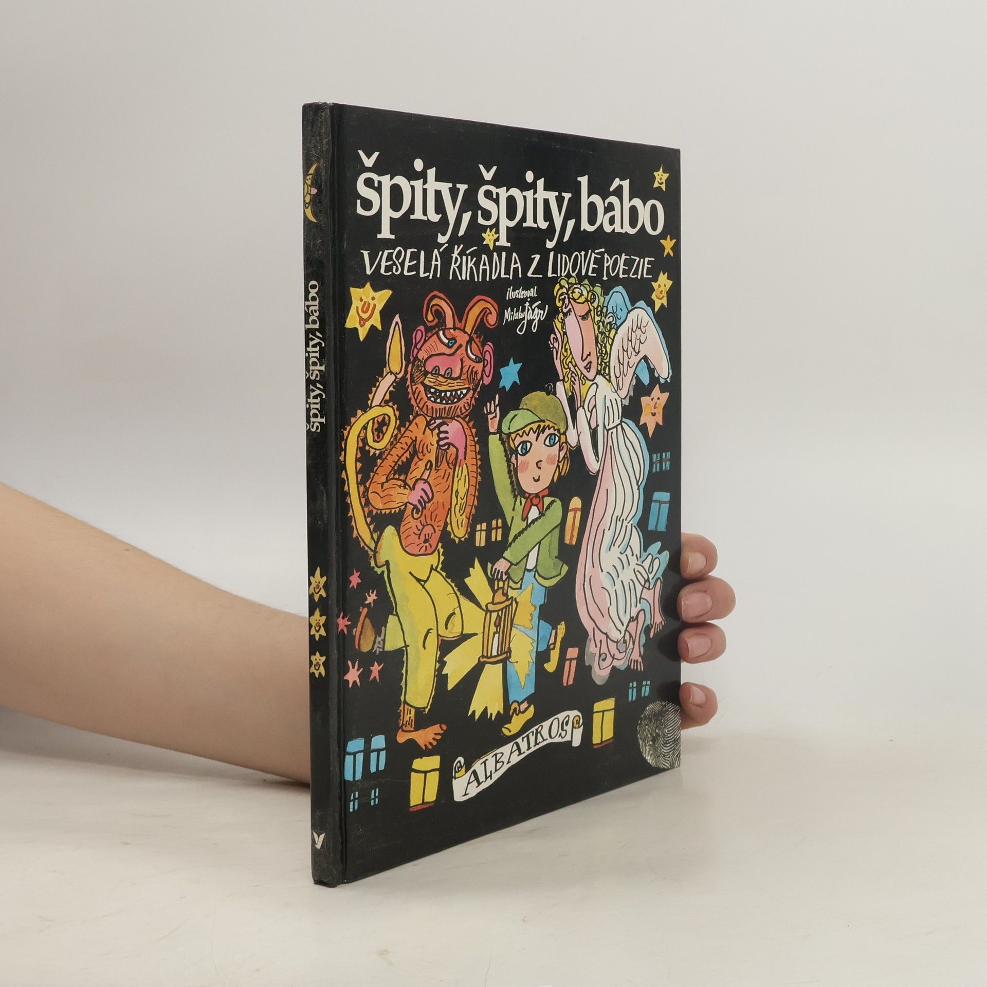Miloslav Jágr Špity, špity, bábo. Veselá říkadla z lidové poezie