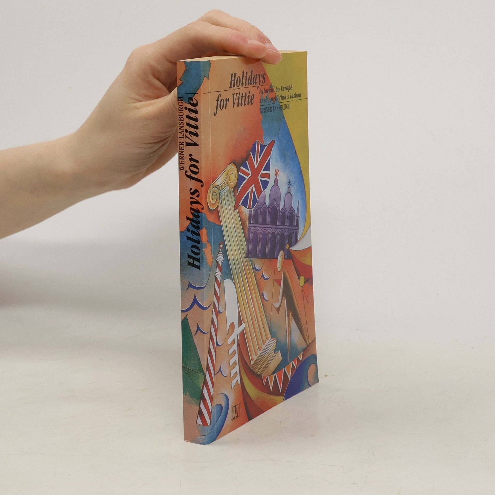 Werner Lansburgh Holidays for Vittie: putování po Evropě, aneb, Angličtina s láskou
