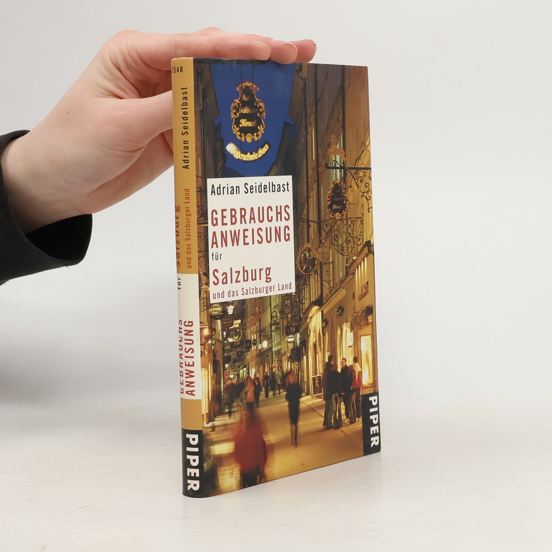 Adrian Seidelbast Gebrauchsanweisung für Salzburg und das Salzburger Land