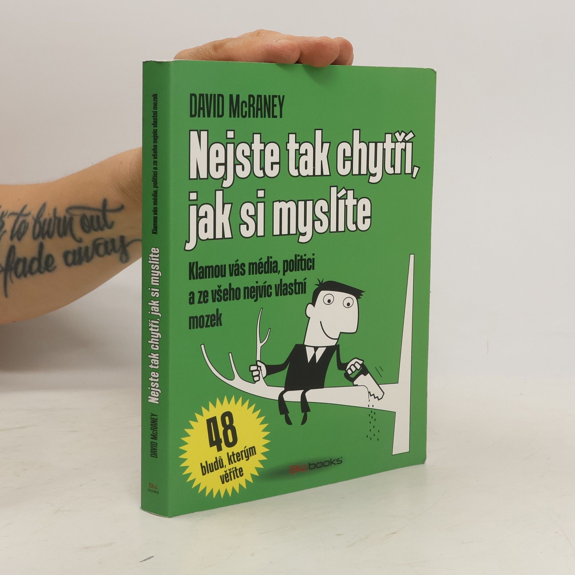 David McRaney Nejste tak chytří, jak si myslíte