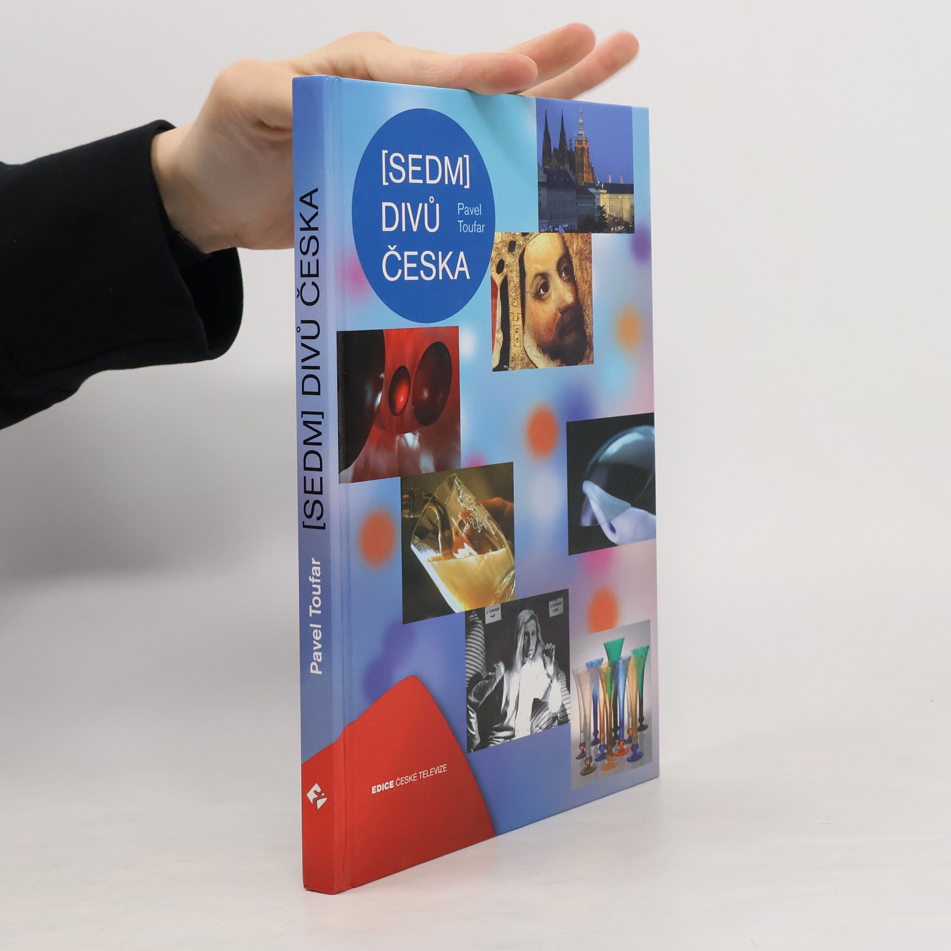 Pavel Toufar (Sedm) divů Česka