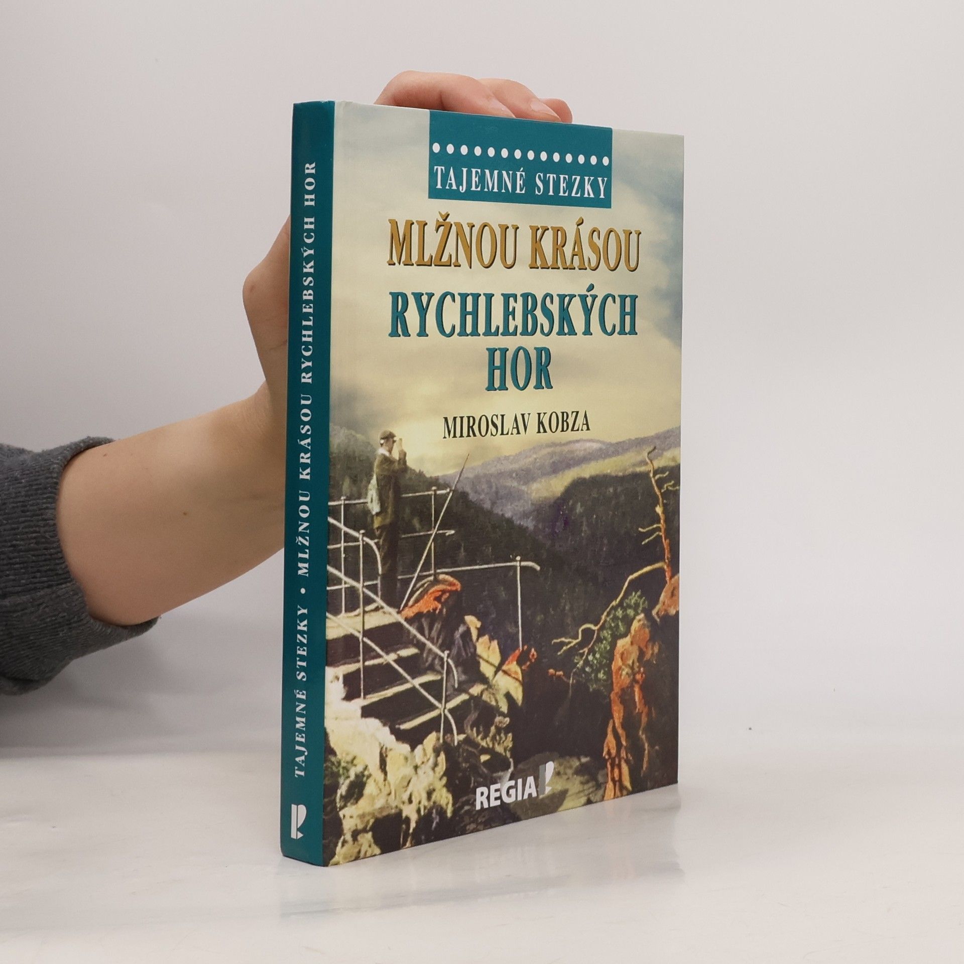 Miroslav Kobza Mlžnou krásou Rychlebských hor