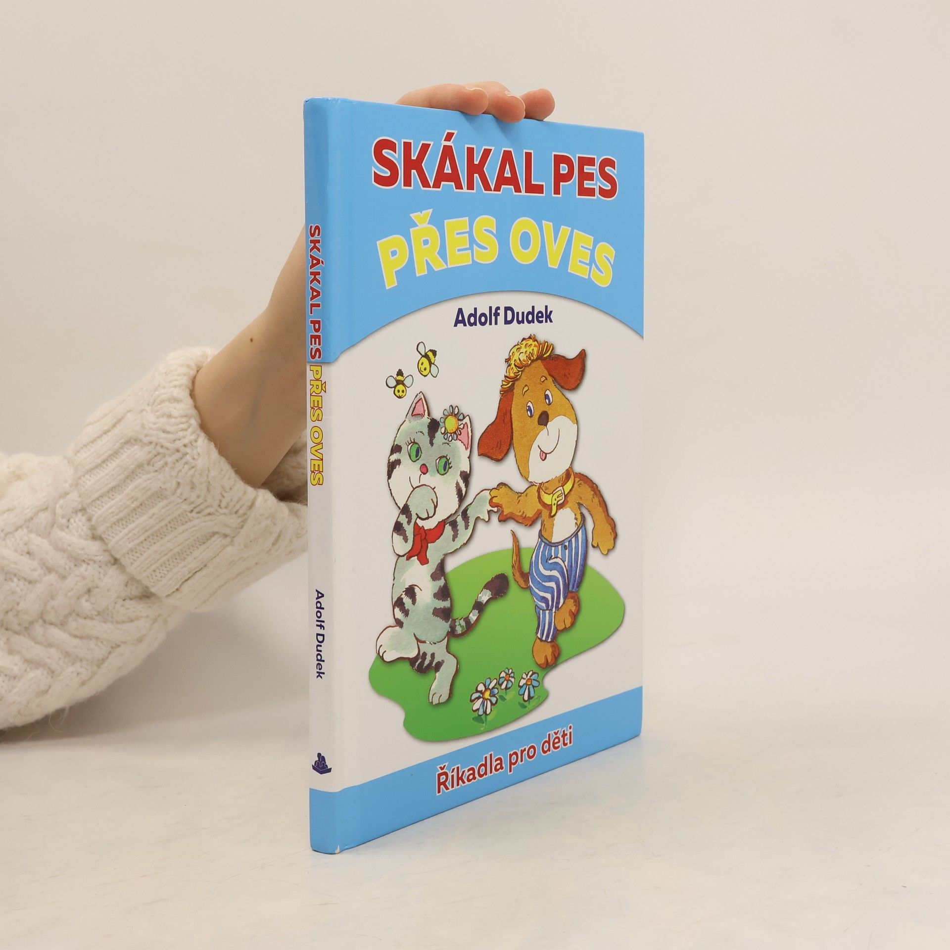 Adolf Dudek Skákal pes přes oves. Říkadla pro děti