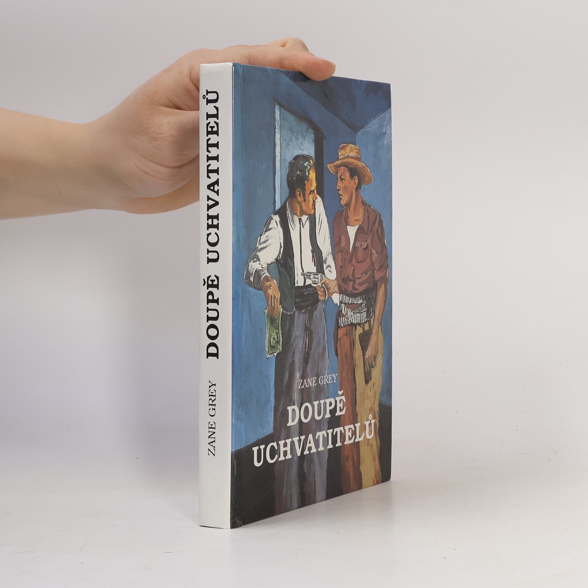 Zane Grey Doupě uchvatitelů