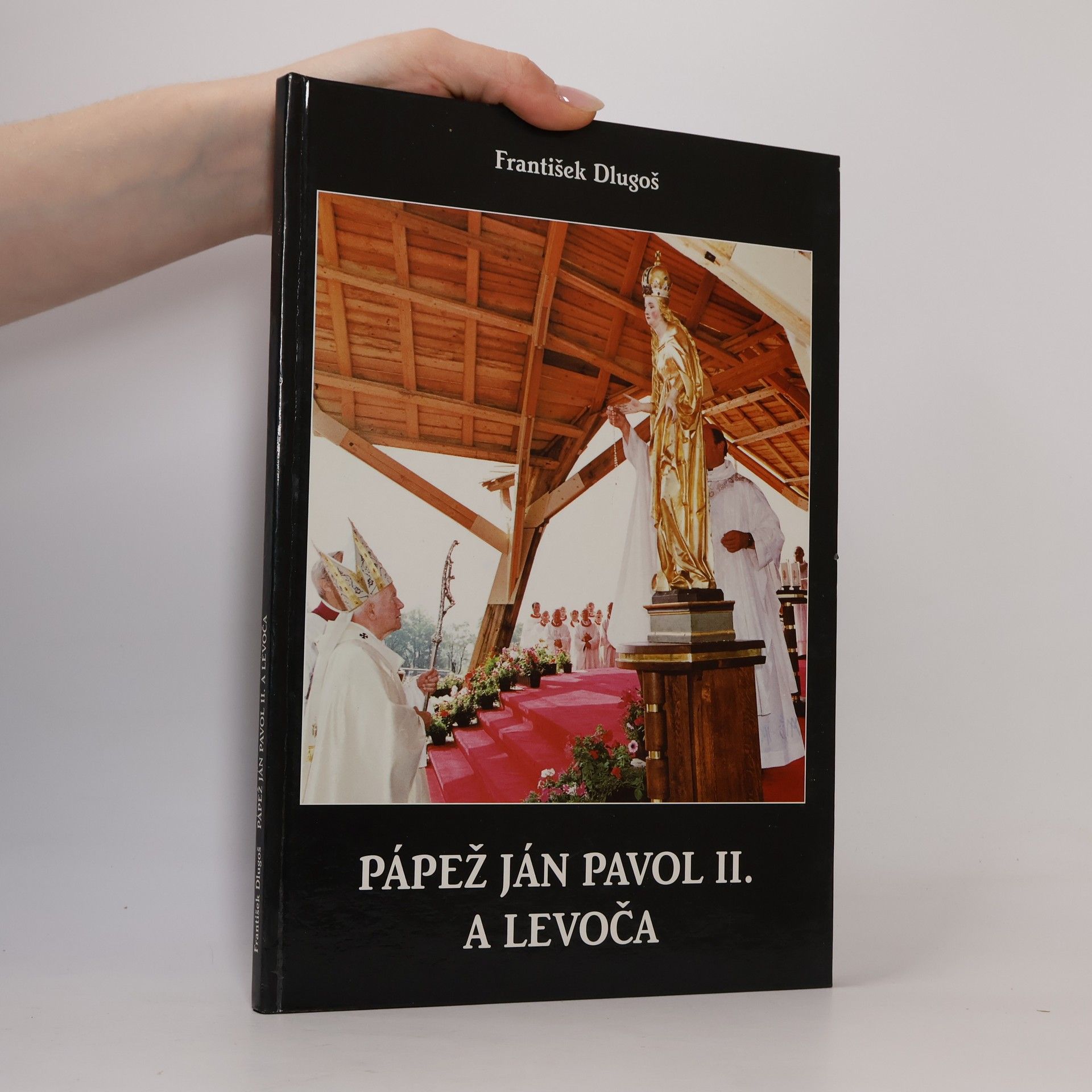 František Dlugoš Pápež Ján Pavol II. a Levoča