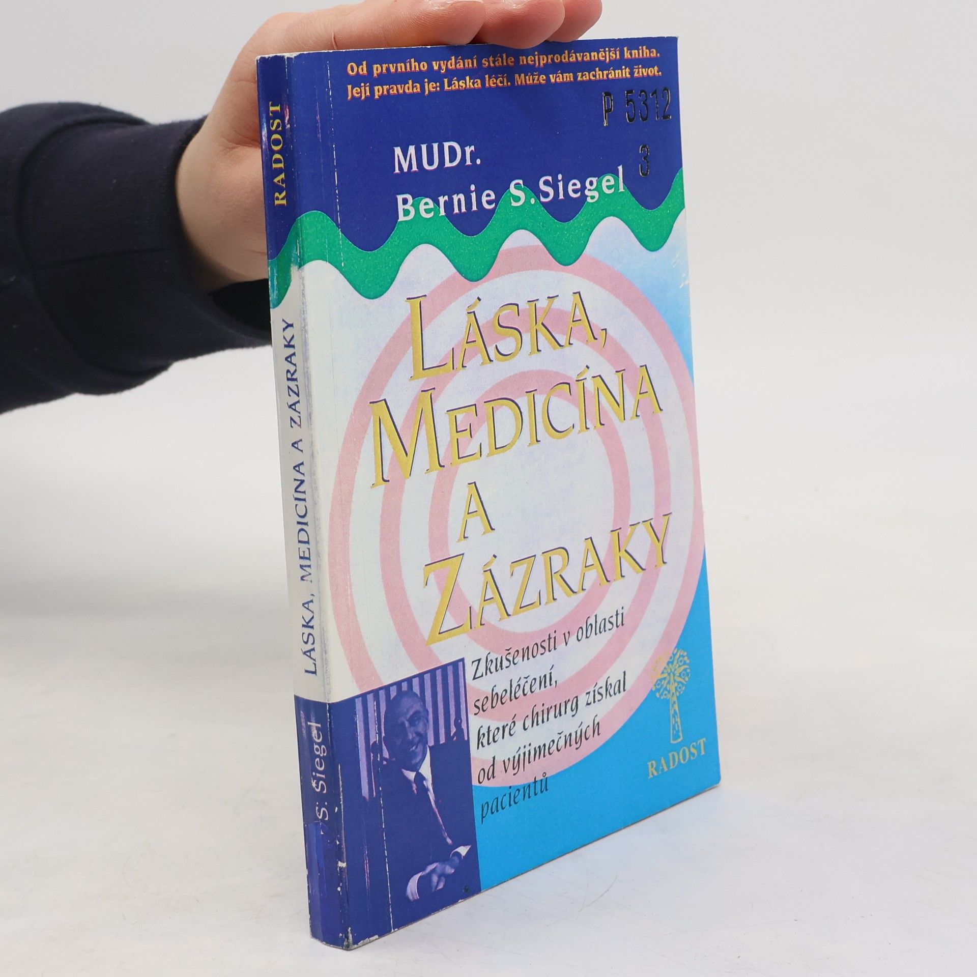 Bernie Siegel Láska, medicína a zázraky