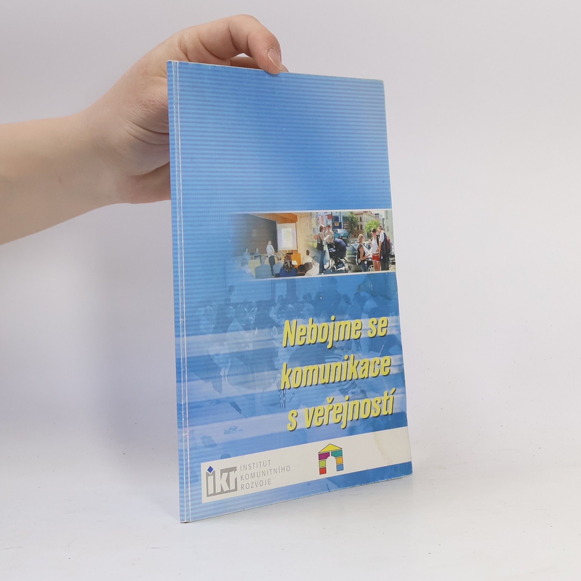 Kolektív autorov Nebojme se komunikace s veřejností