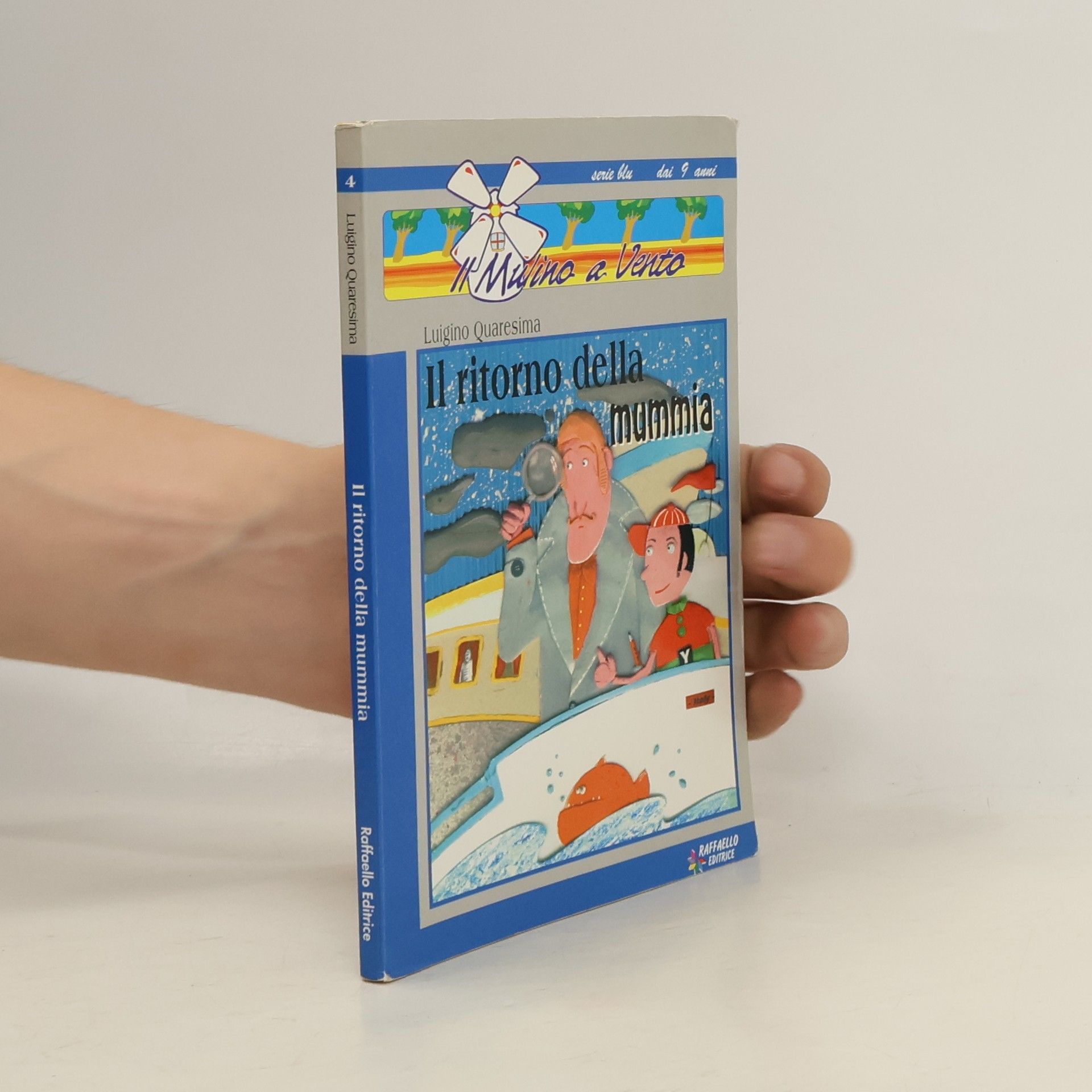 Luigino Quaresima Il Mulino a Vento - 4: Il ritorno della mummia