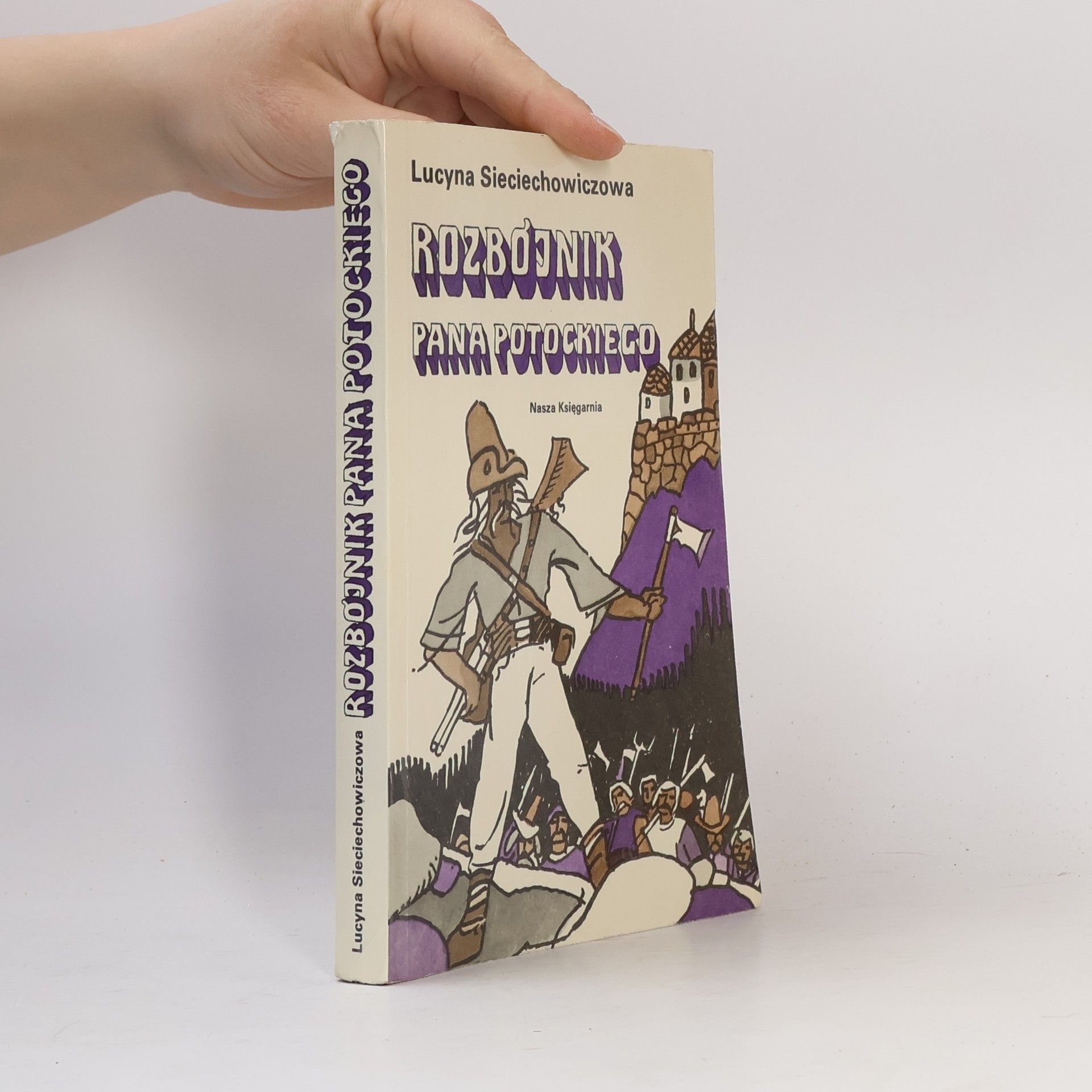 Lucyna Sieciechowiczowa Rozbójnik pana Potockiego