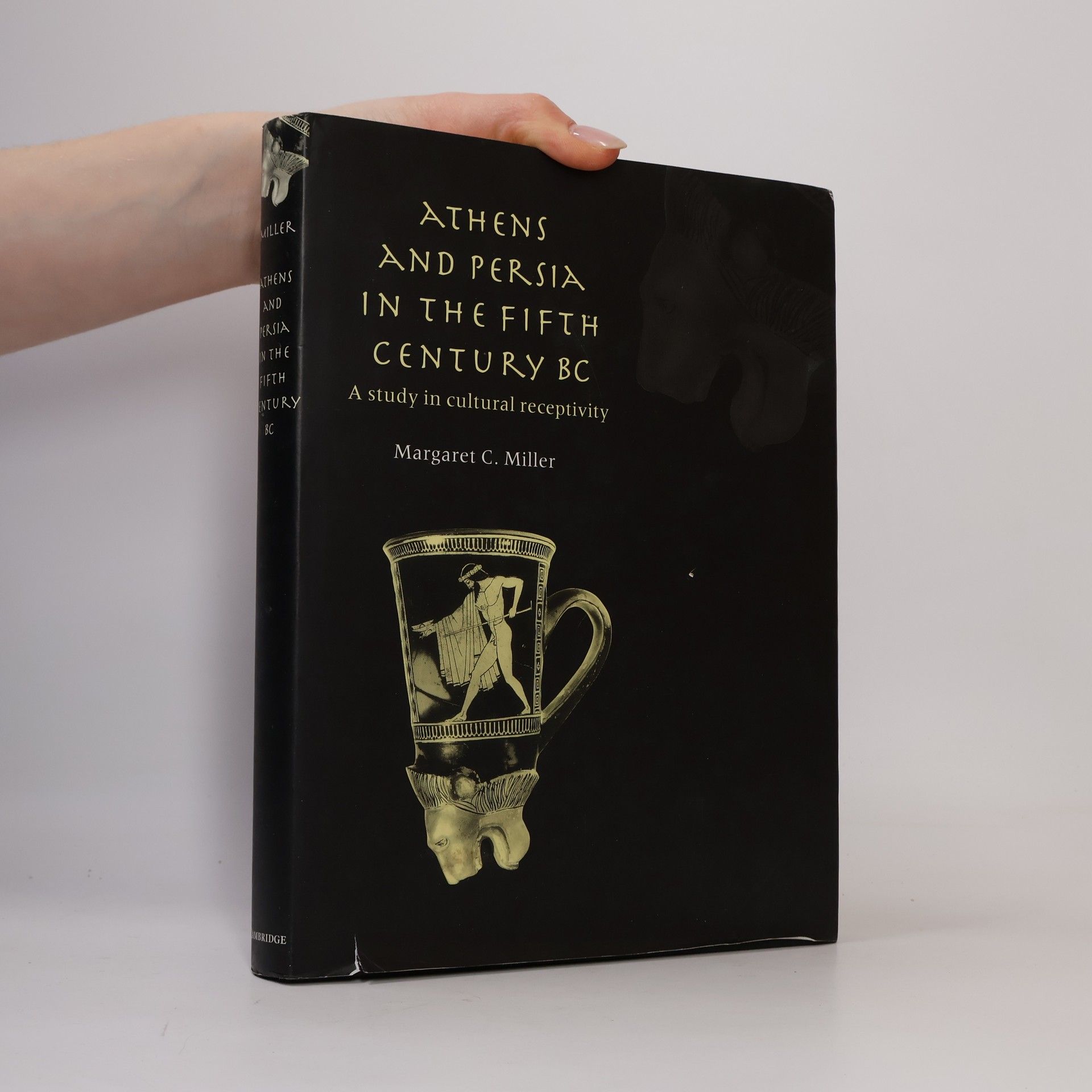 Margaret Christina Miller Athens and Persia in the Fifth Century BC