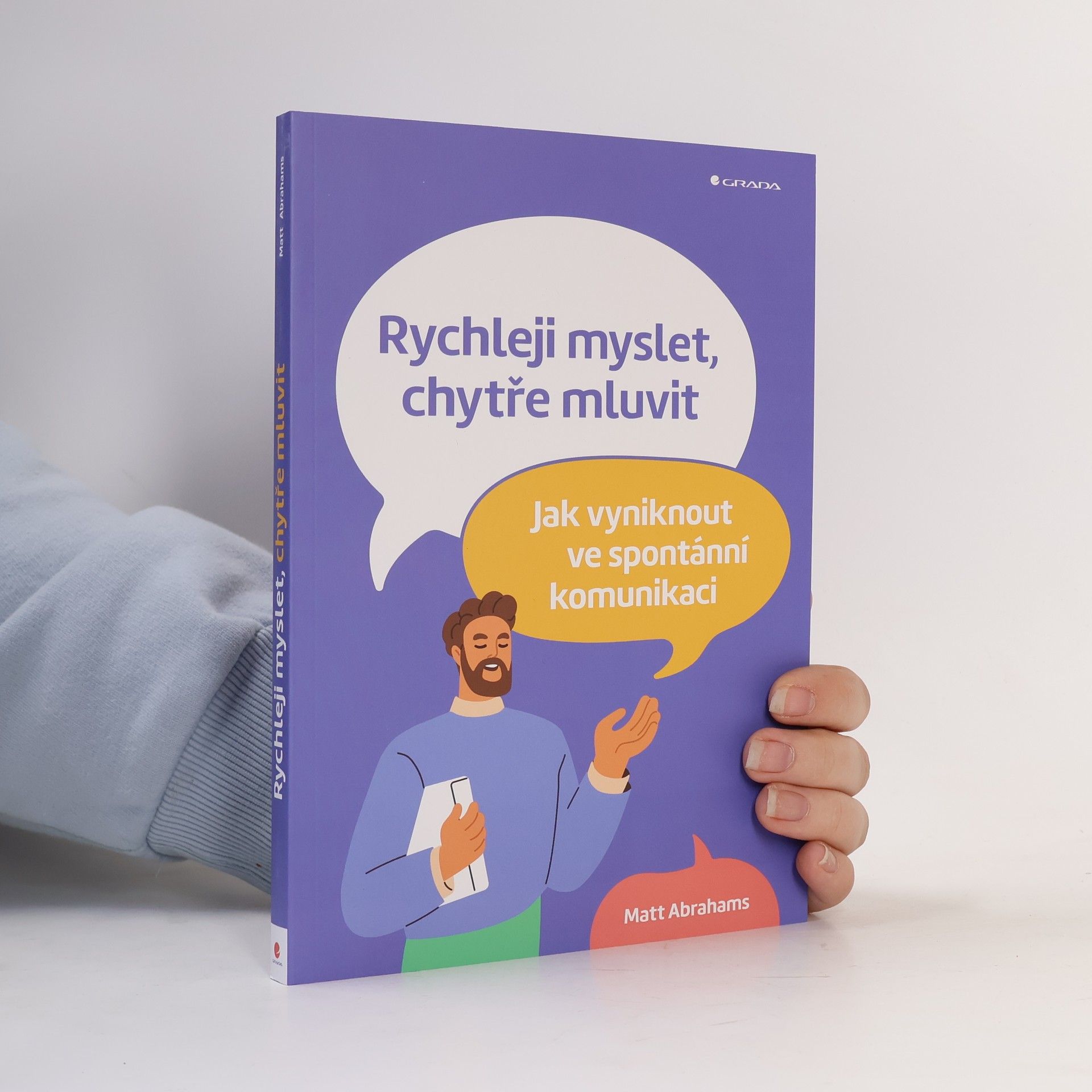 Matt Abrahams Rychleji myslet, chytře mluvit