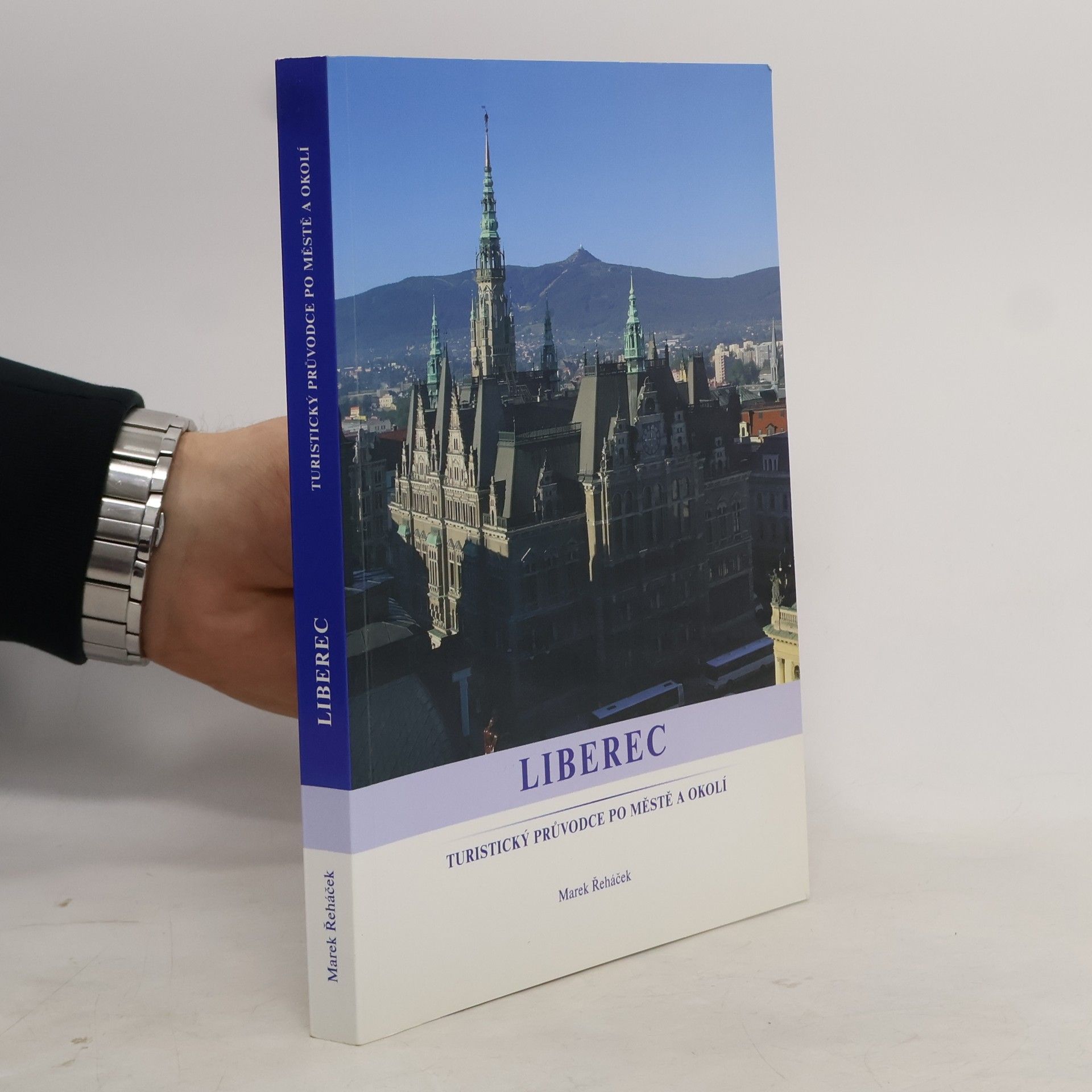 Marek Řeháček Liberec. Turistický průvodce po městě a okolí