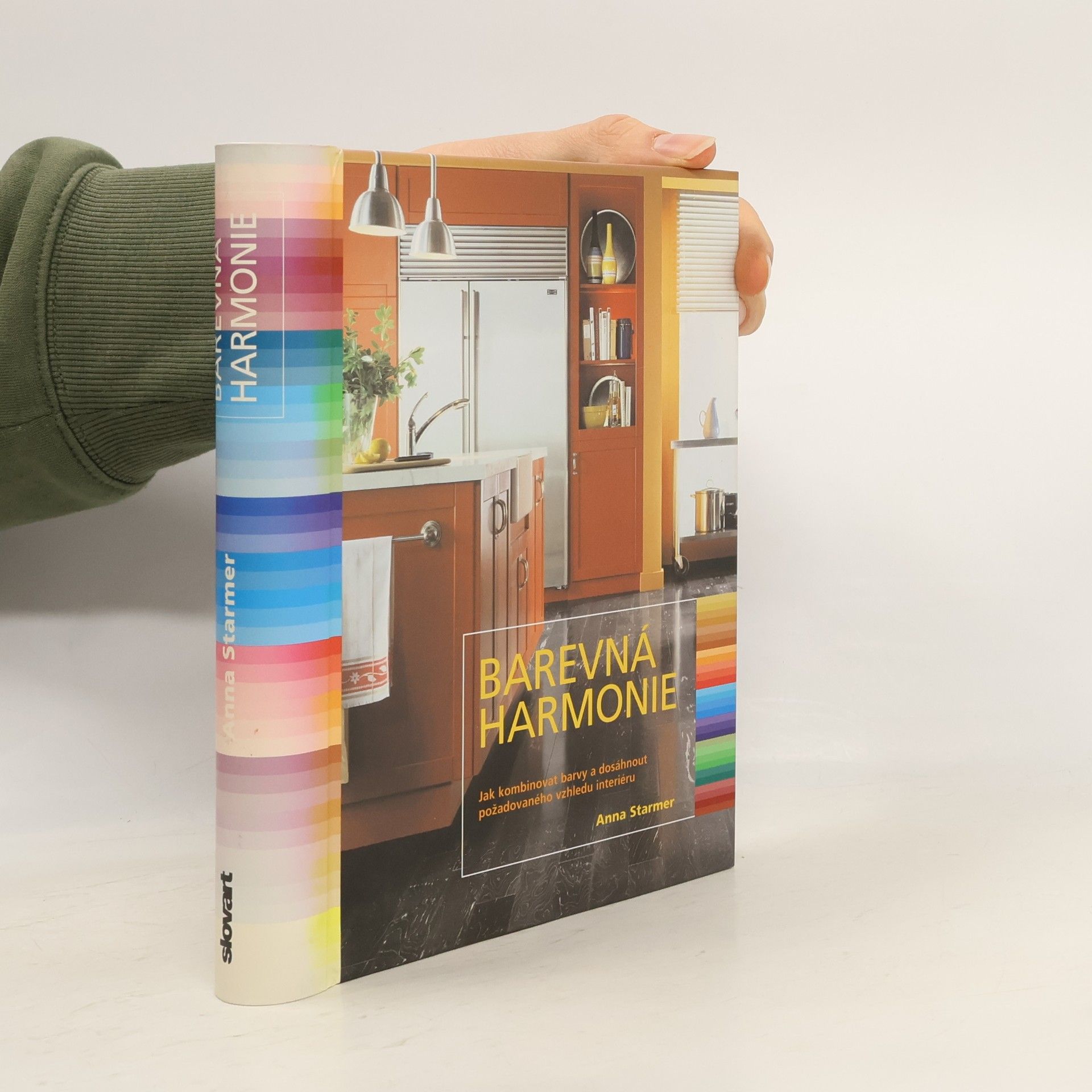 Anna Starmer Barevná harmonie. Jak kombinovat barvy a dosáhnout požadovaného vzhledu interiéru
