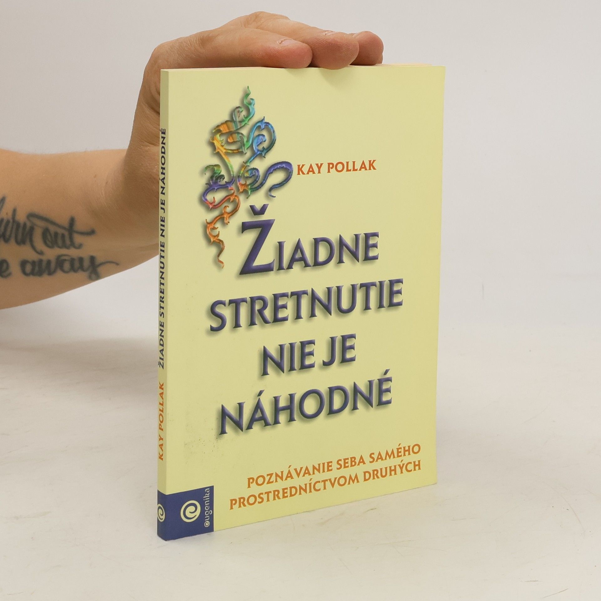 Kay Pollak Žiadne stretnutie nie je náhodné