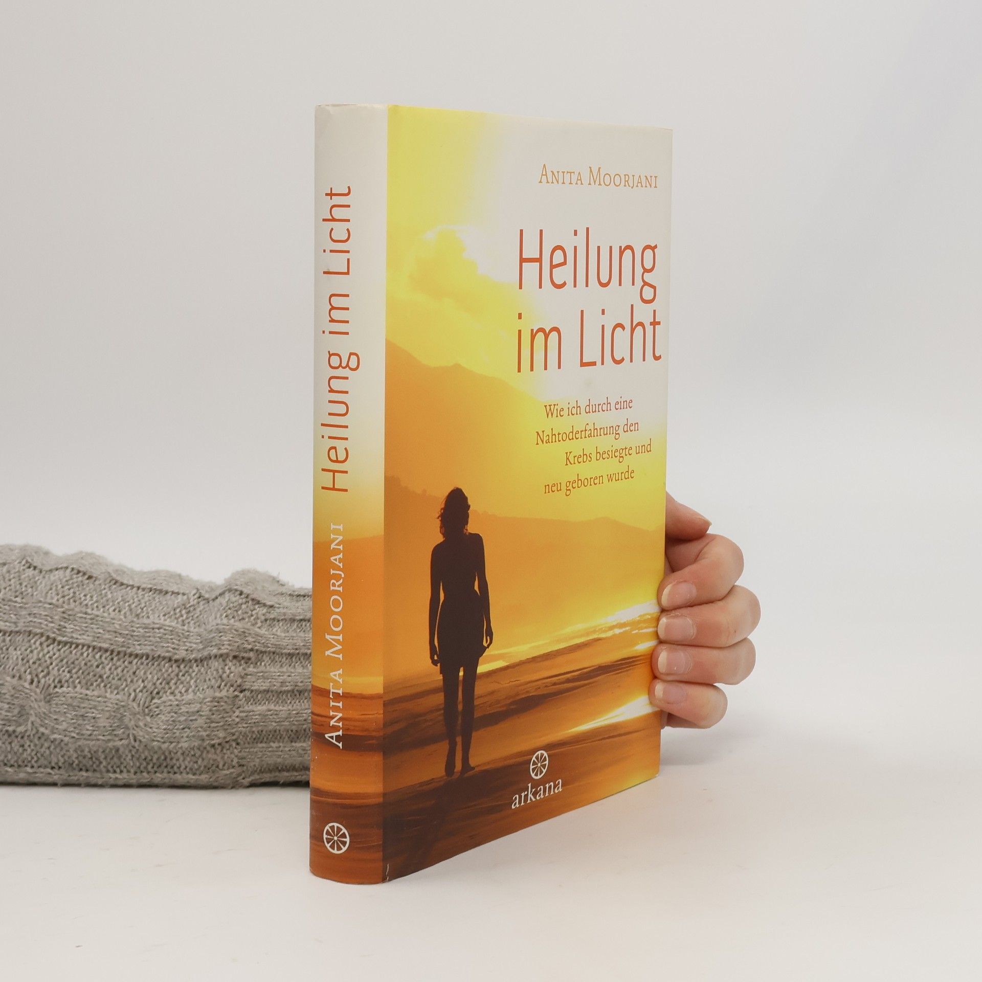 Anita Moorjani Heilung im Licht