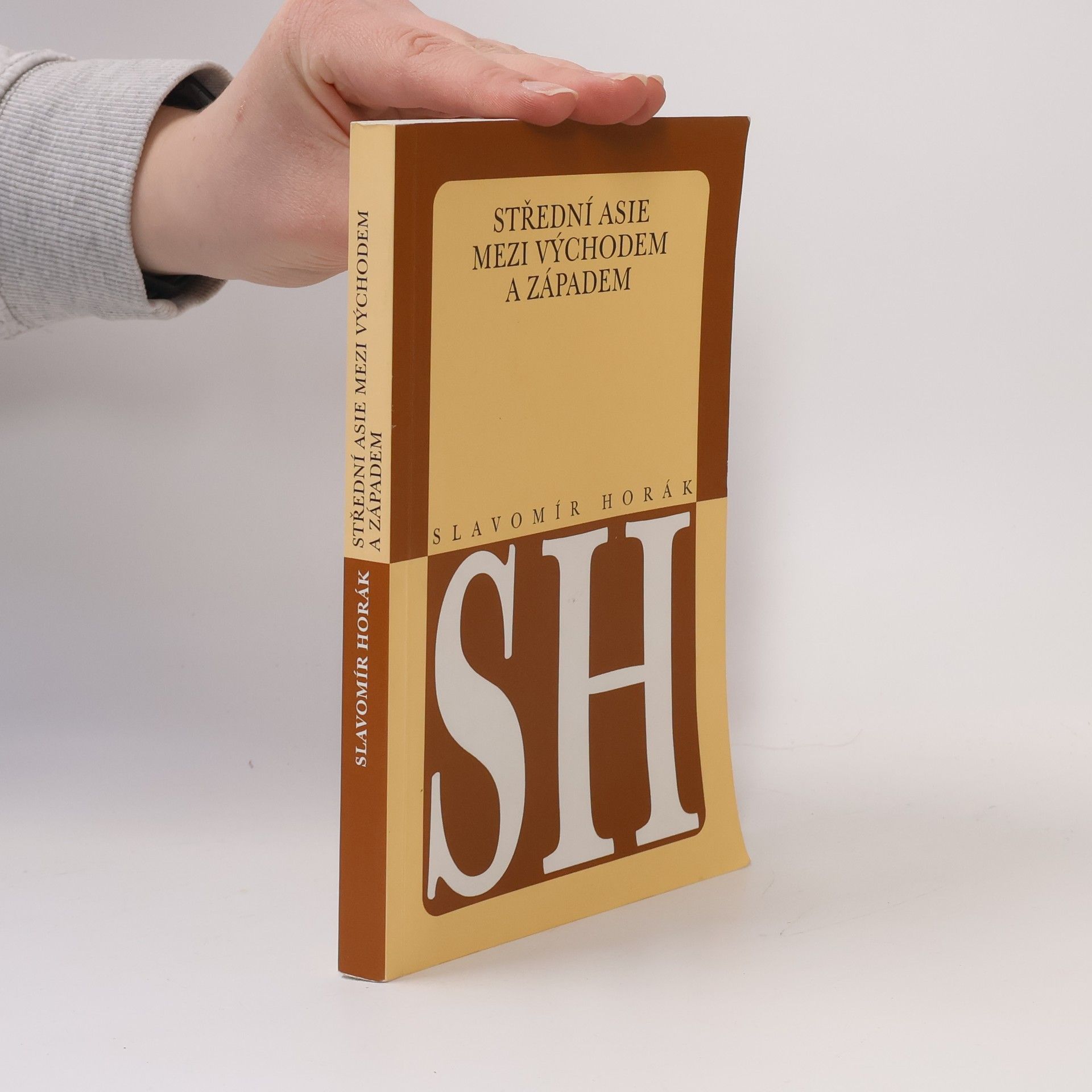Slavomír Horák Střední Asie mezi Východem a Západem