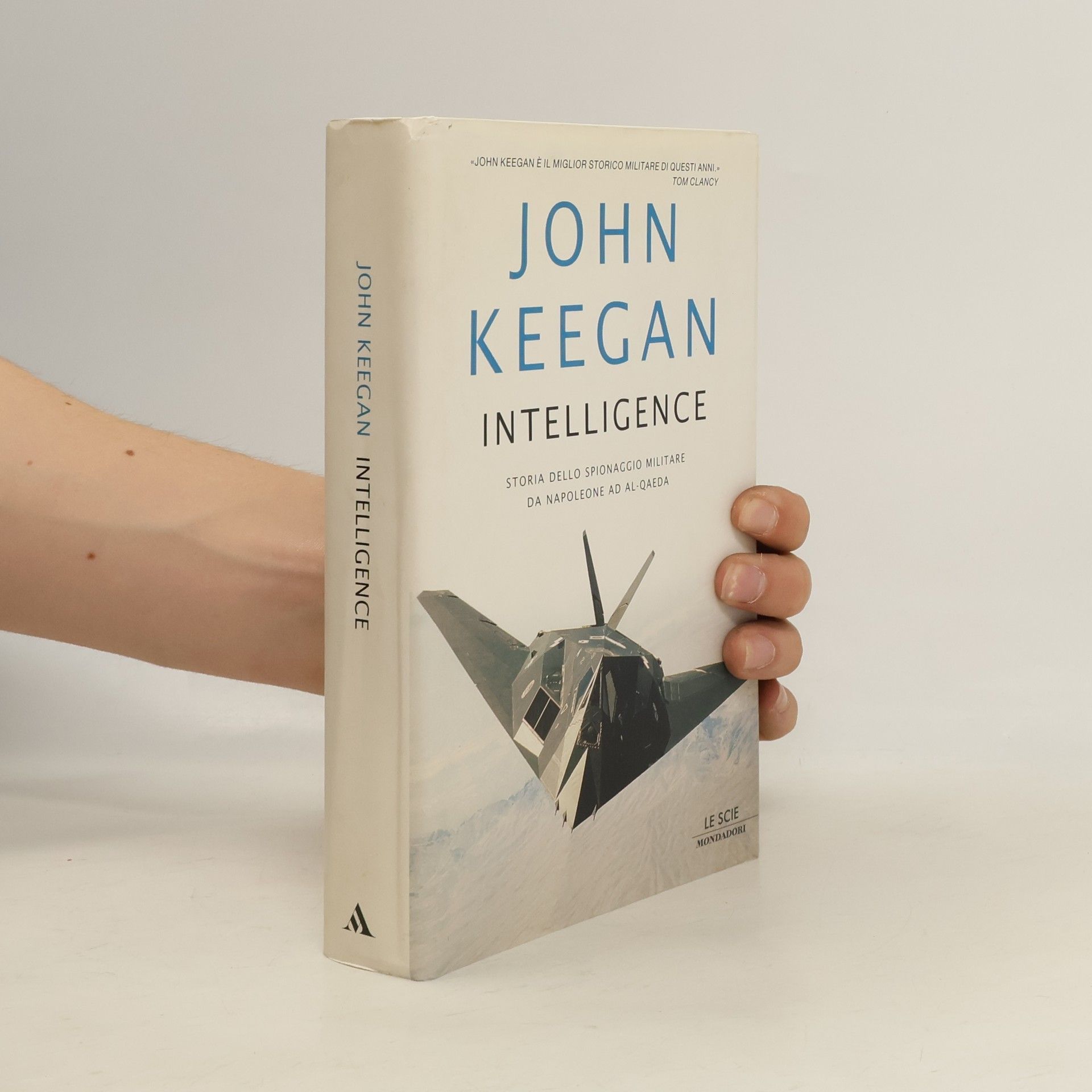 John Keegan Le Scie: Intelligence. Storia dello spionaggio militare