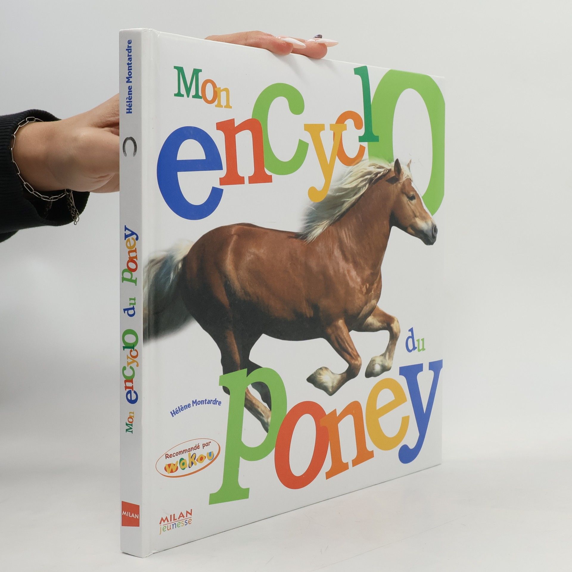 Hélène Montardre Mon encyclo du poney