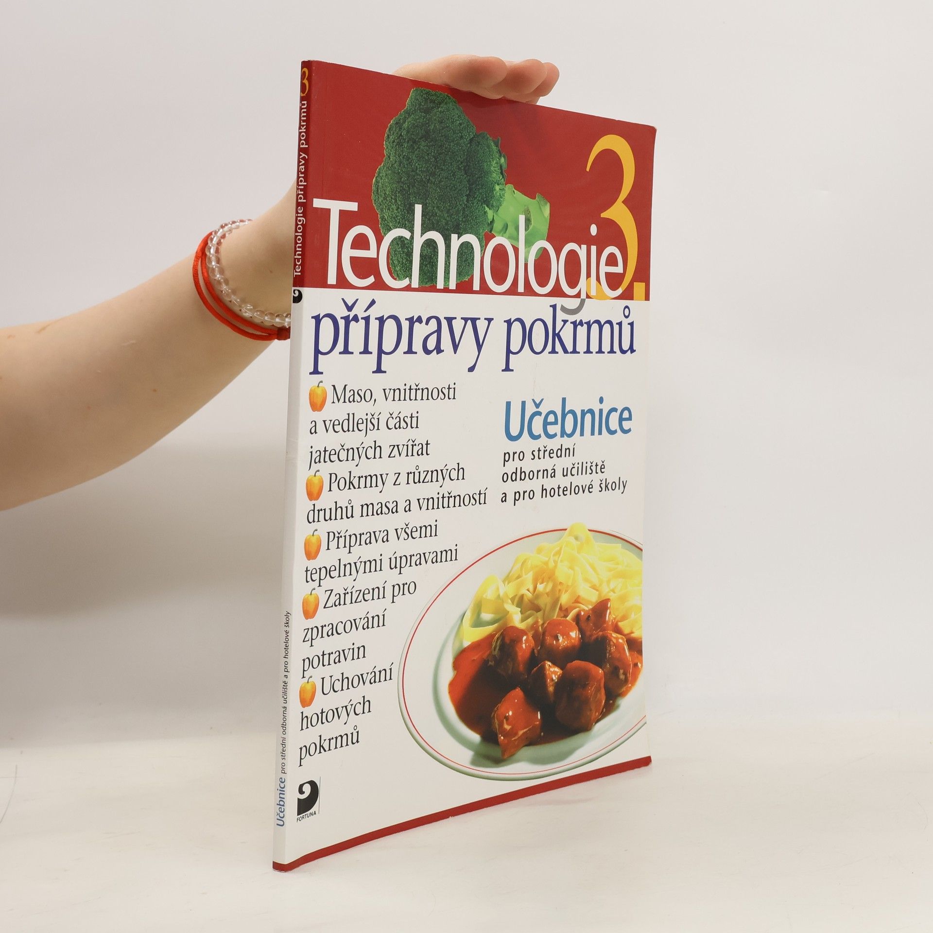 Hana Sedláčková Václav Kněz Technologie přípravy pokrmů 3. : učebnice pro střední odborná učiliště, učební obory kuchař-kuchařka, kuchař-číšník, číšník-servírka a pro hotelové školy