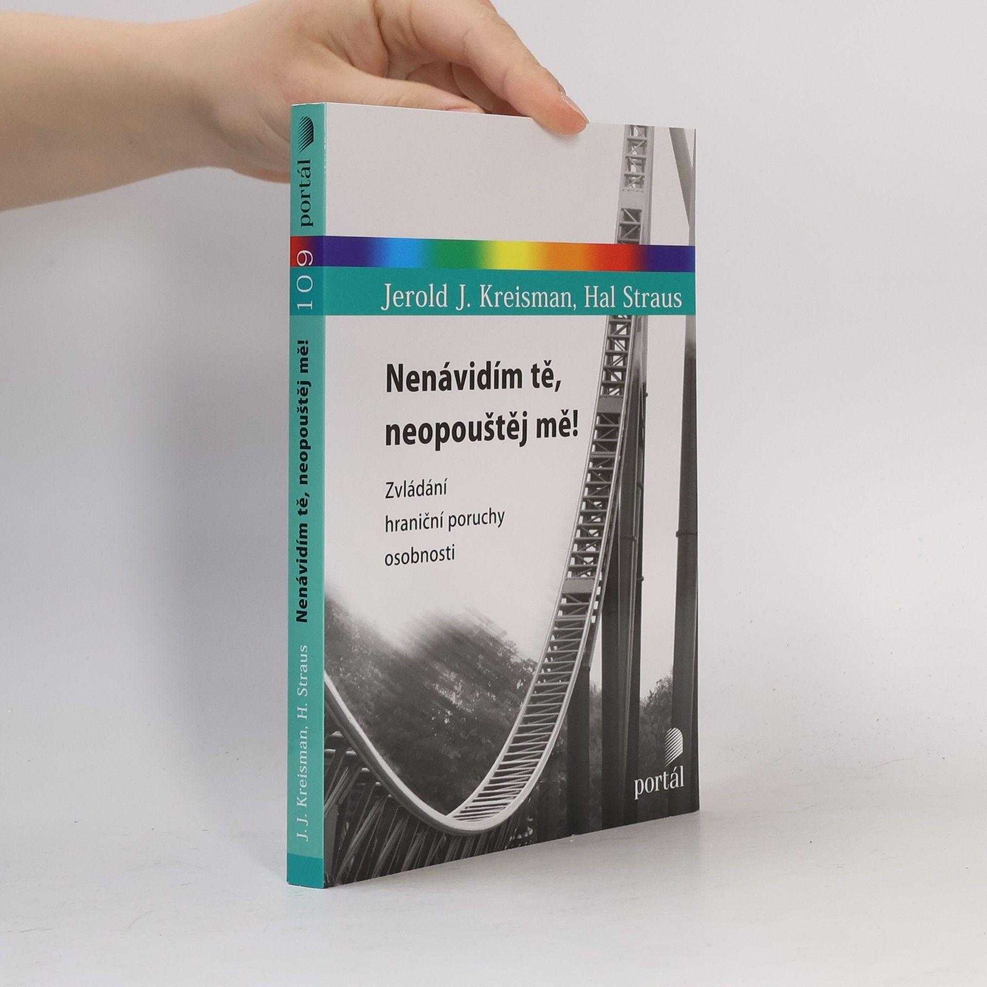 Nenávidím tě, neopouštěj mě! Zvládání hraniční poruchy osobnosti