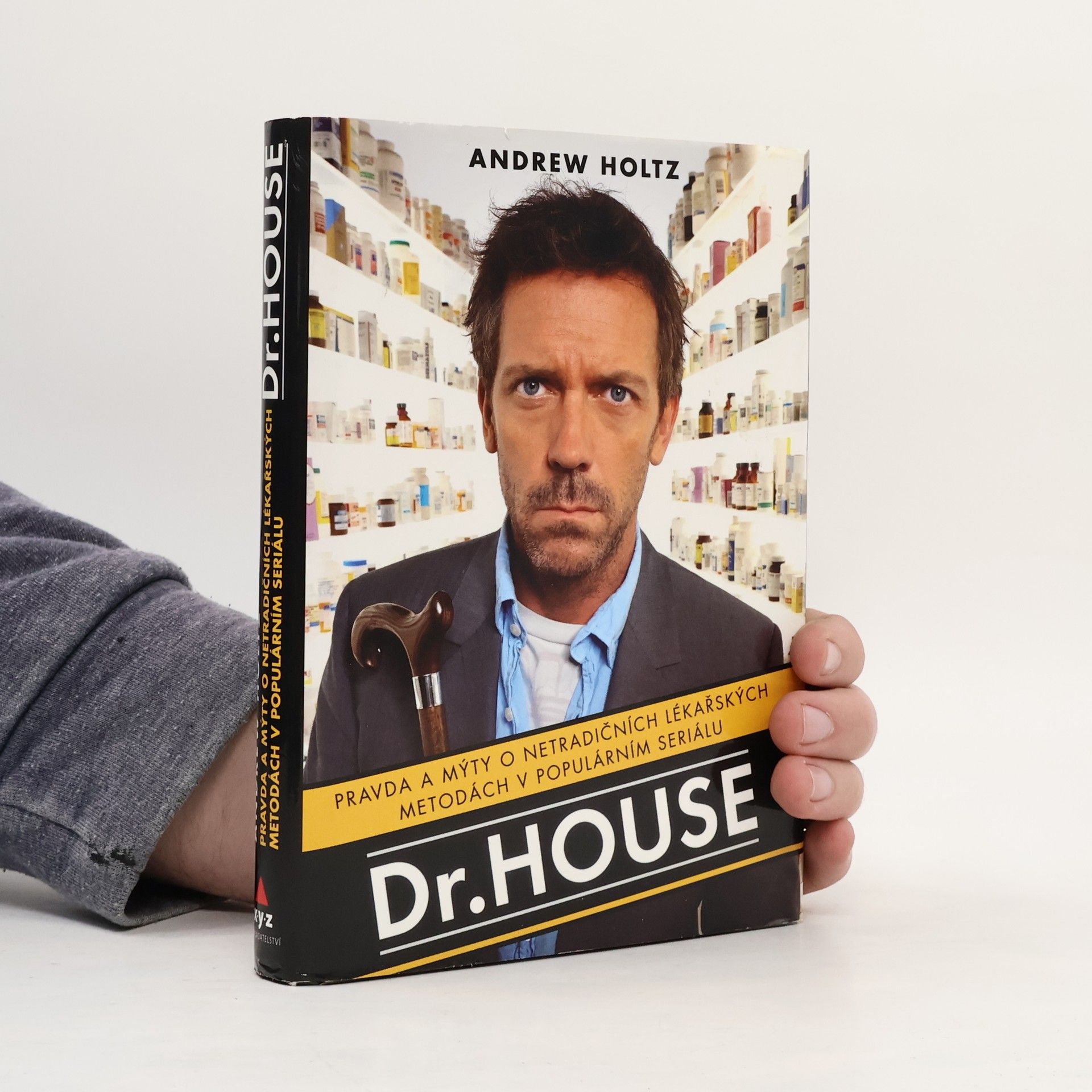 Andrew Holtz Dr. House. Pravda a mýty o netradičních lékařských metodách v populárním seriálu