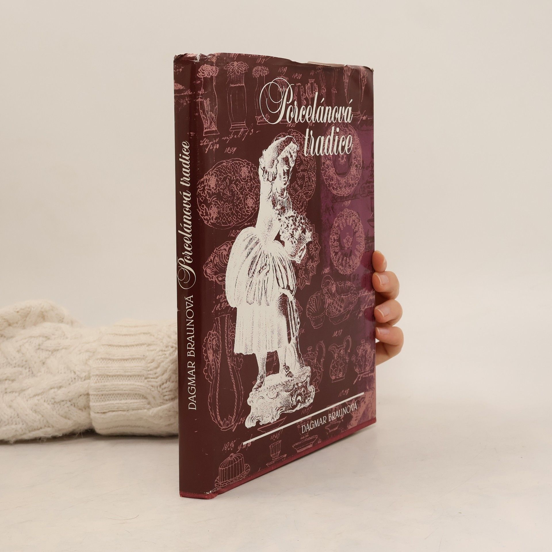 Dagmar Braunová Porcelánová tradice