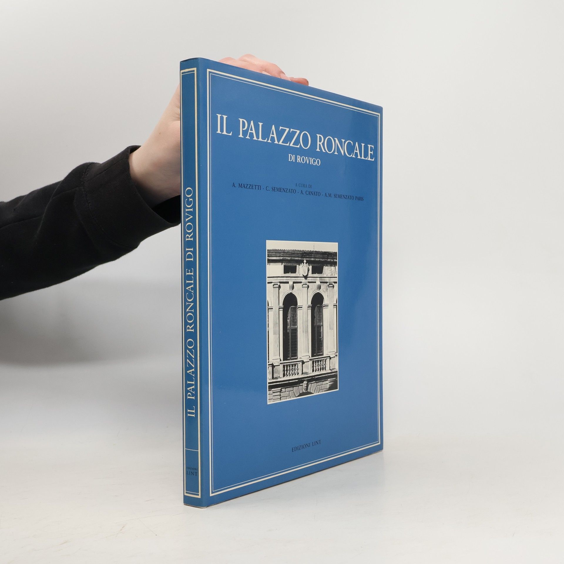 Adriano Mazzetti Il Palazzo Roncale di Rovigo