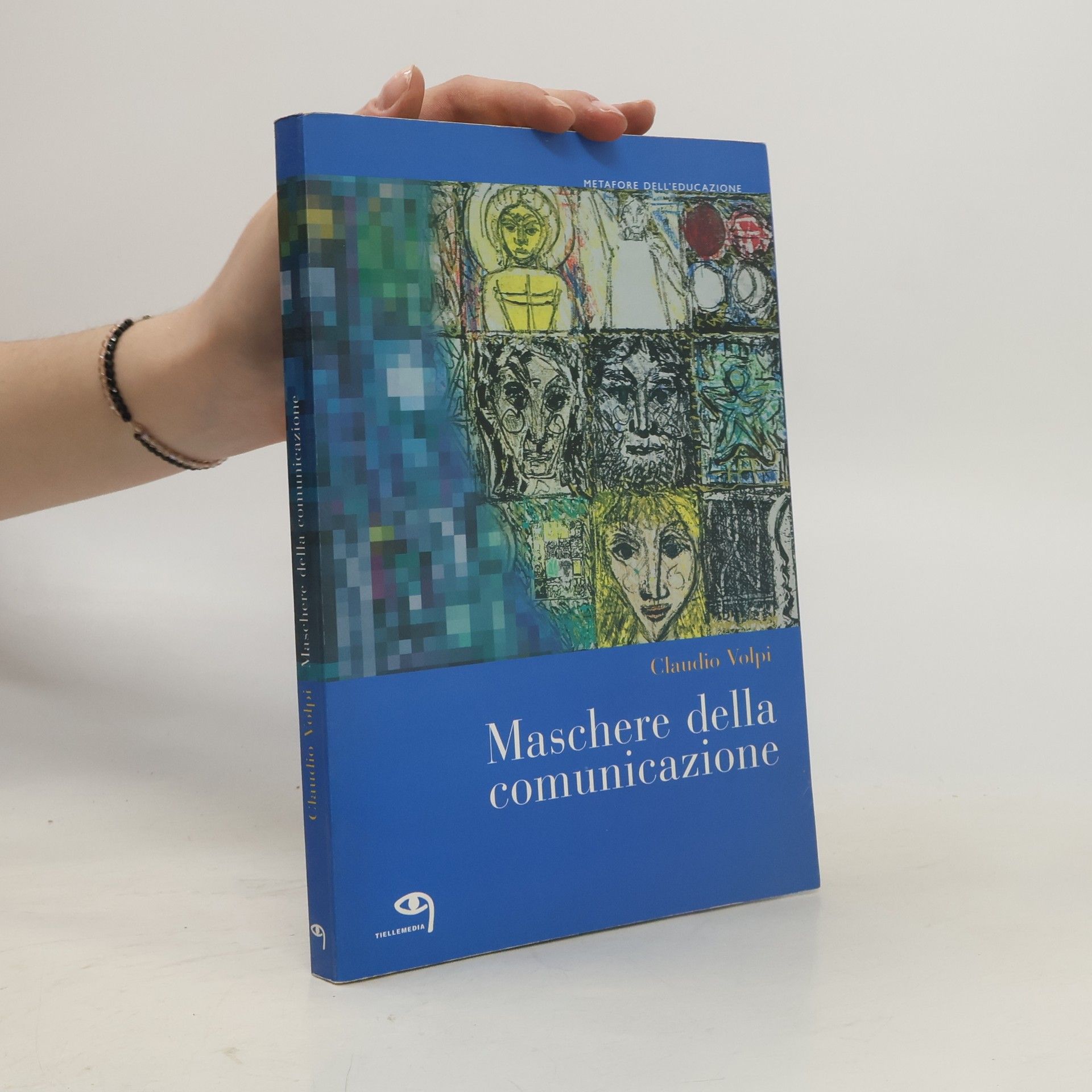 Claudio Volpi Metafore dell'educazione: Maschere della comunicazione