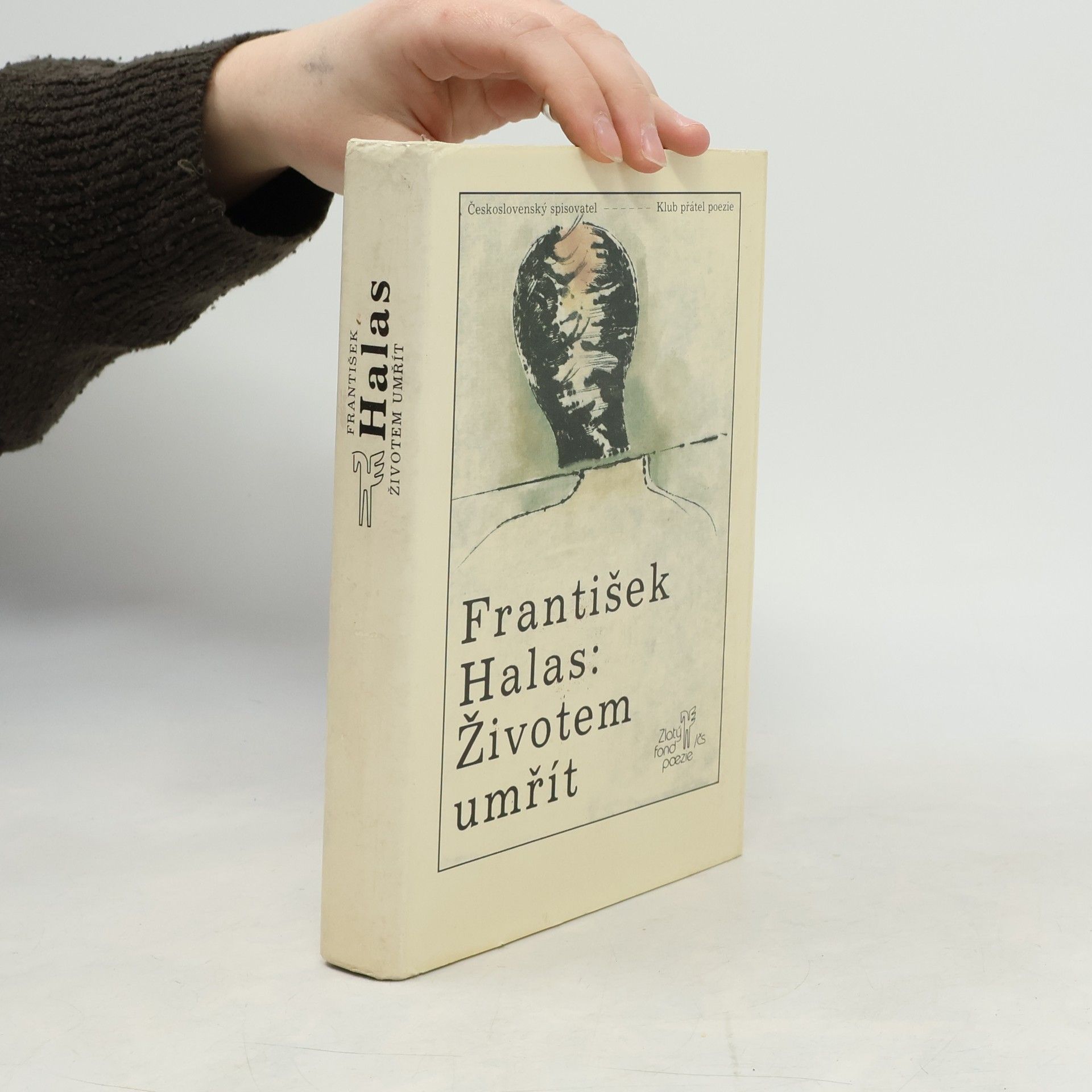 František Halas Životem umřít. Výbor z veršů