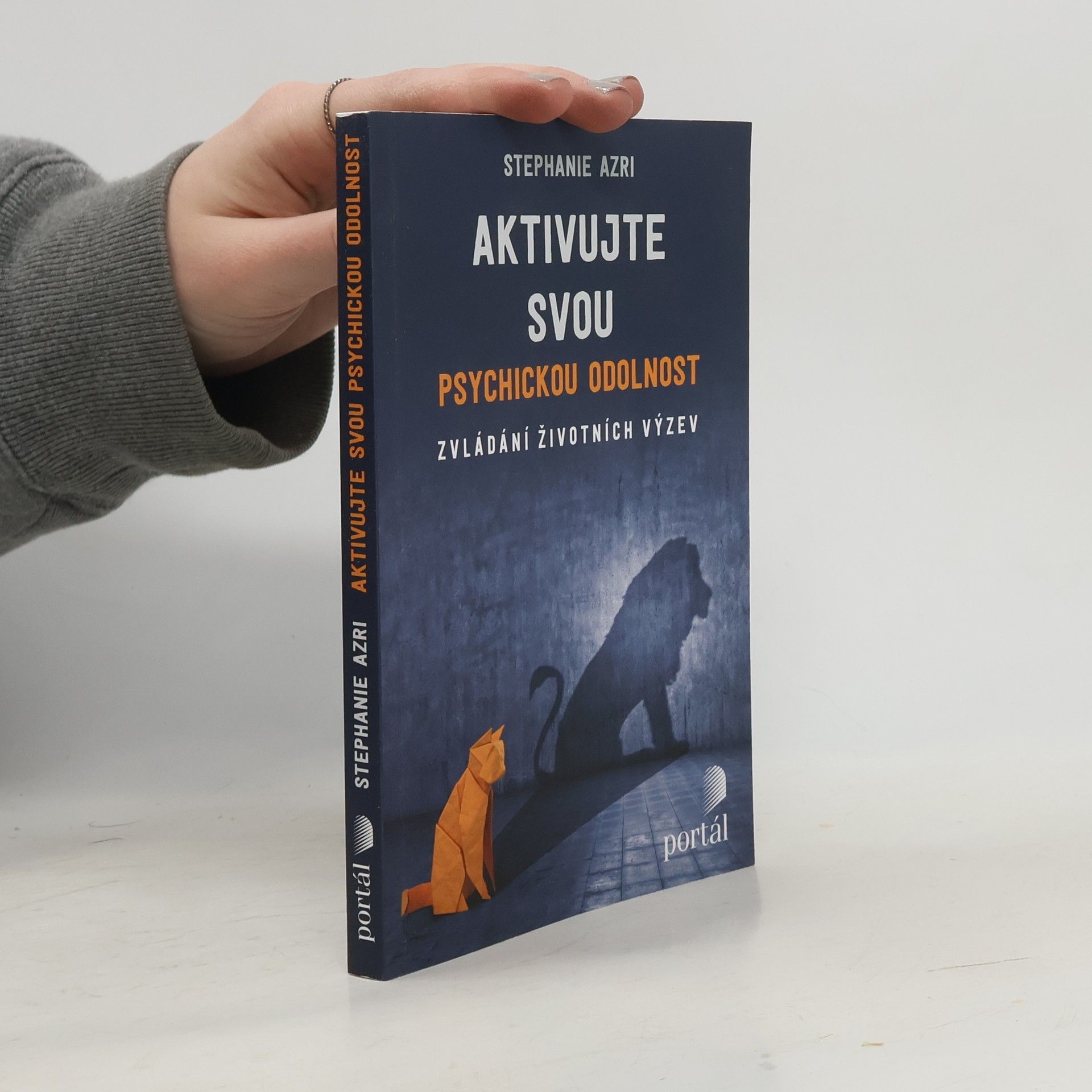 Stephanie Azri Aktivujte svou psychickou odolnost : zvládání životních výzev