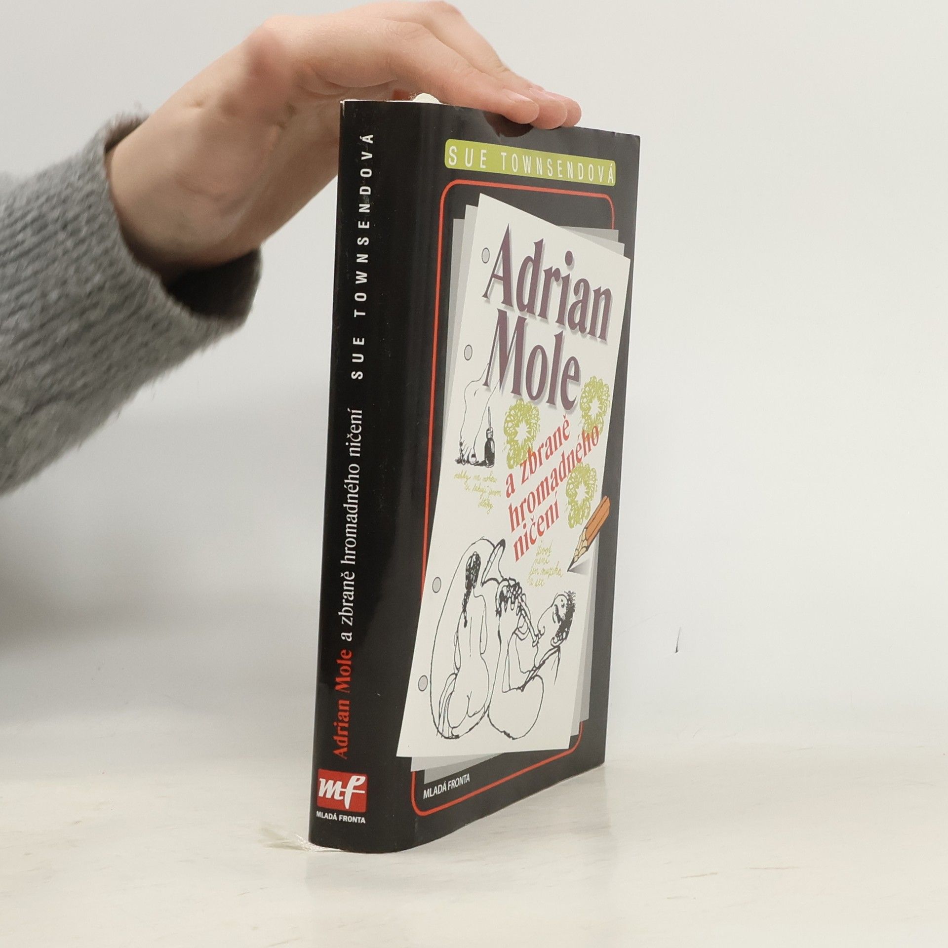 Sue Townsendová Adrian Mole a zbraně hromadného ničení. Deníky Adriana Molea. 6. díl