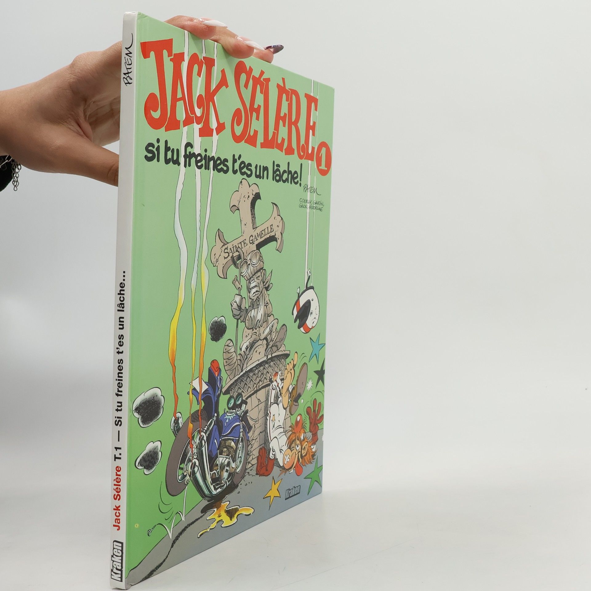 Autorenkollektiv Jack Sélere T.1. Si tu freines t'es un lache...