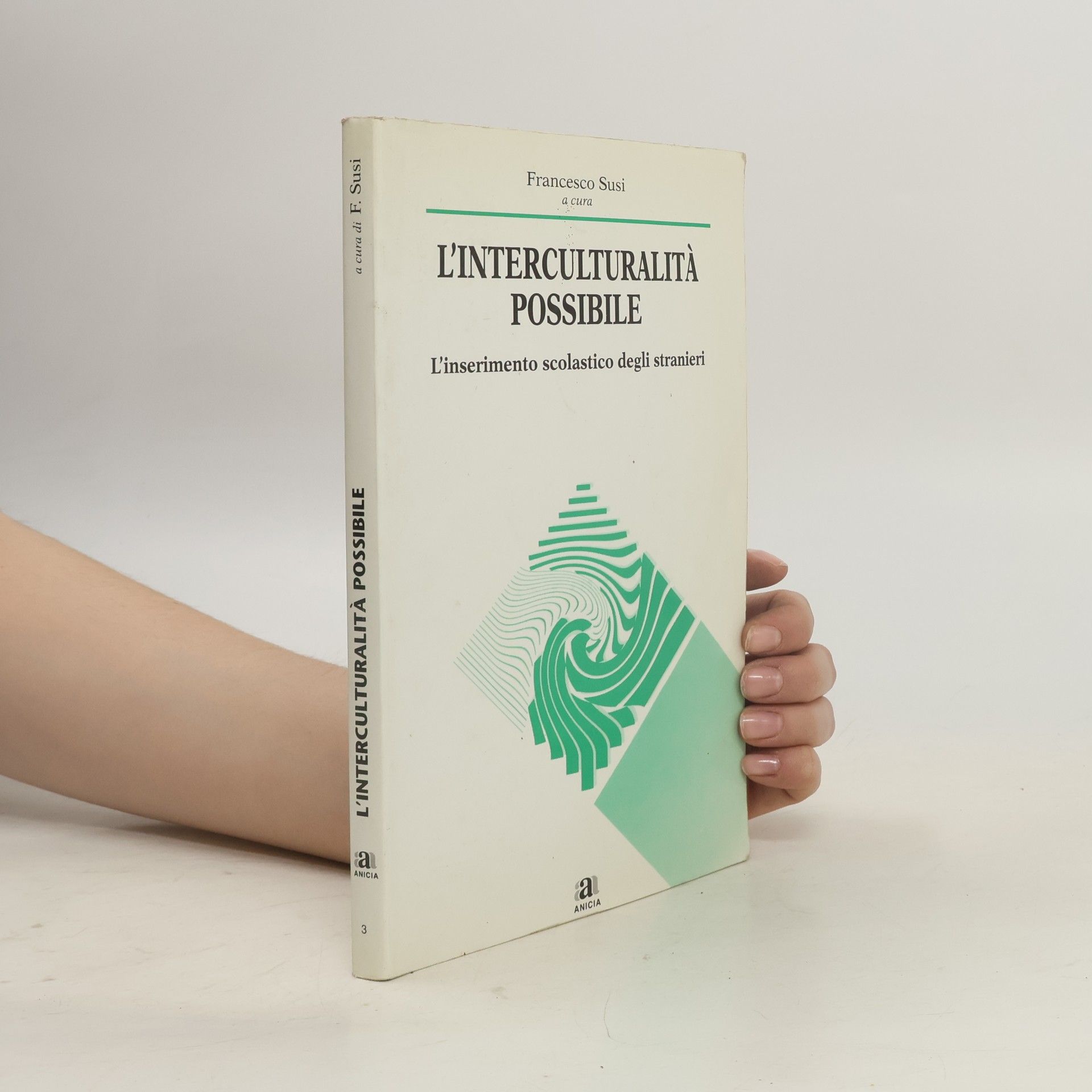 Francesco Susi L'interculturalità possibile. L'inserimento scolastico degli stranieri