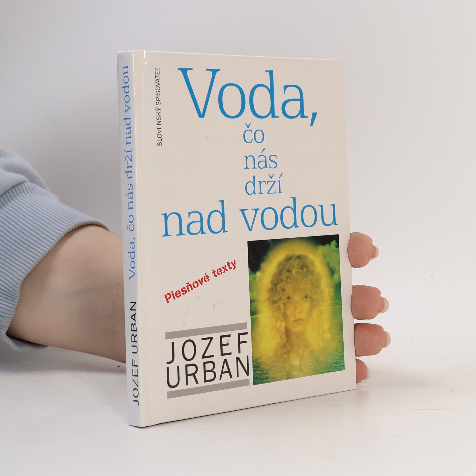 Jozef Urban Voda, čo nás drží nad vodou