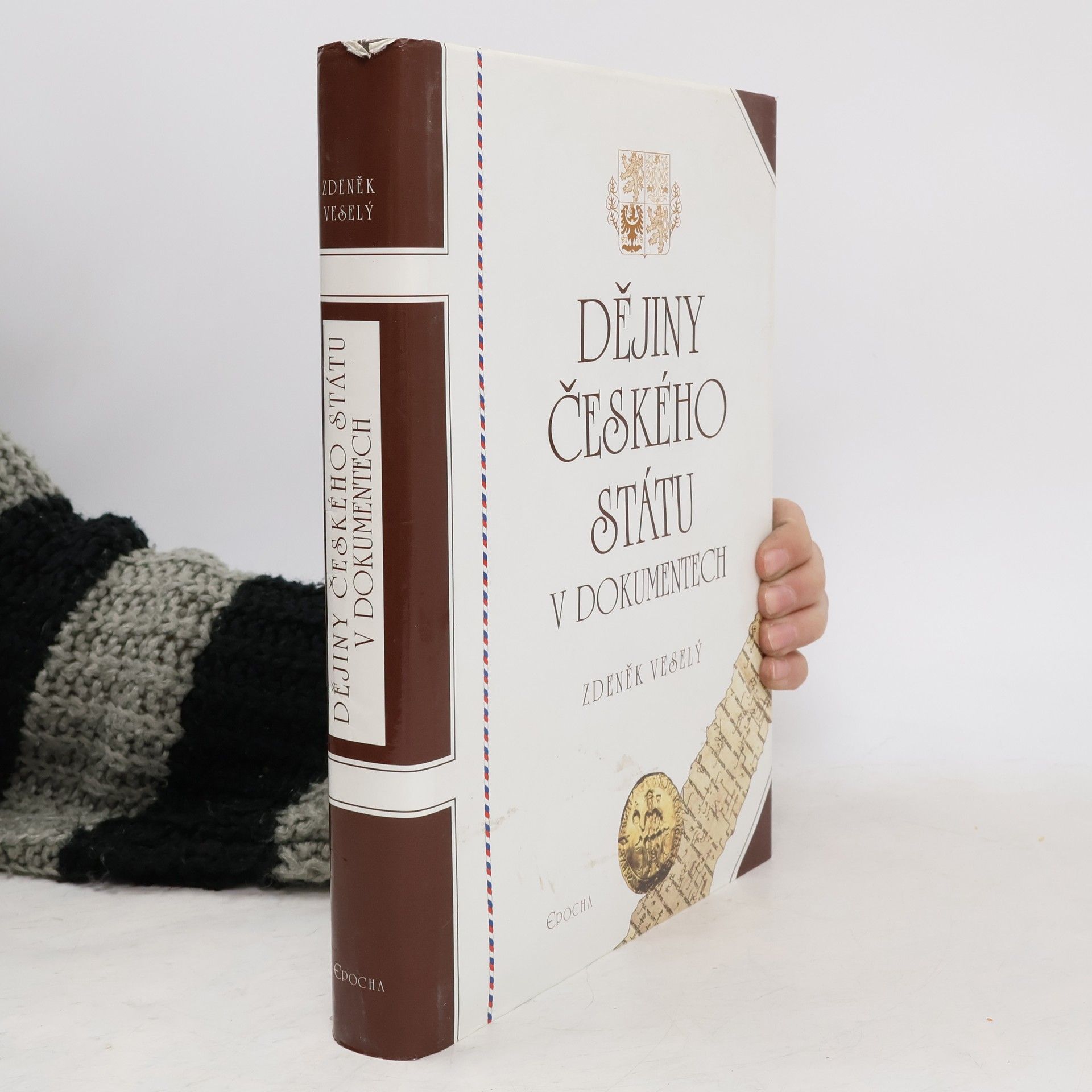 Zdeněk Veselý Dějiny českého státu v dokumentech