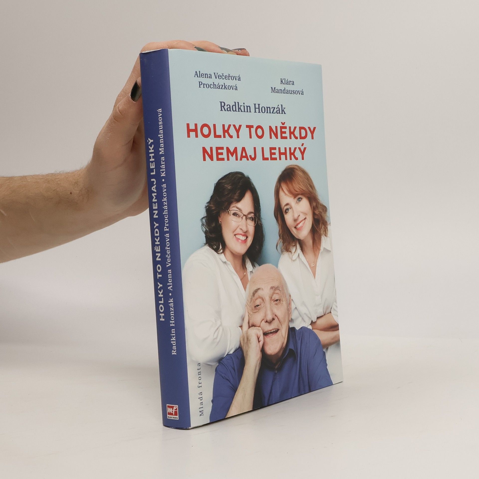 Alena Večeřová Procházková Holky to někdy nemaj lehký