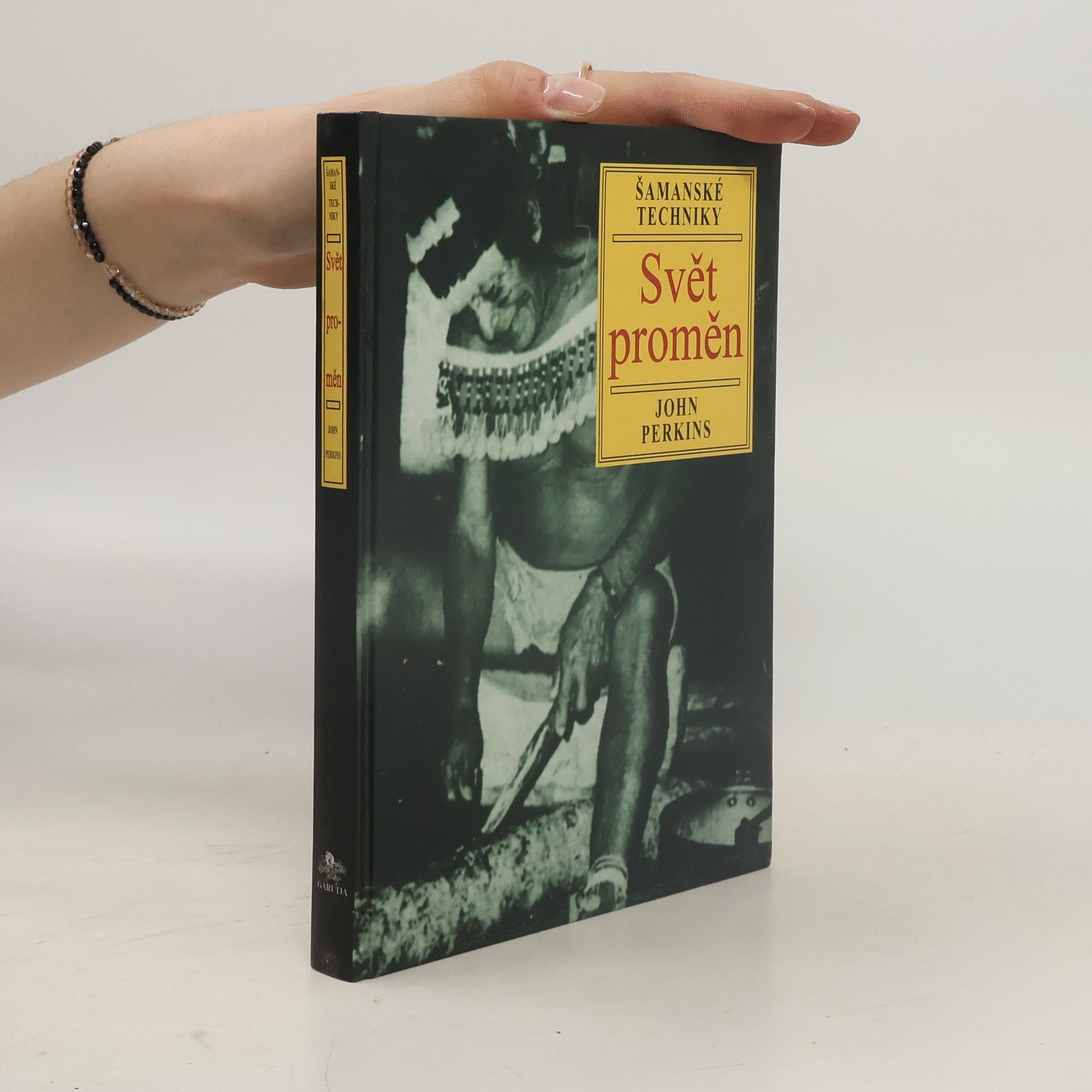 Svět proměn: šamanské techniky směřující ke globální a personální transformaci