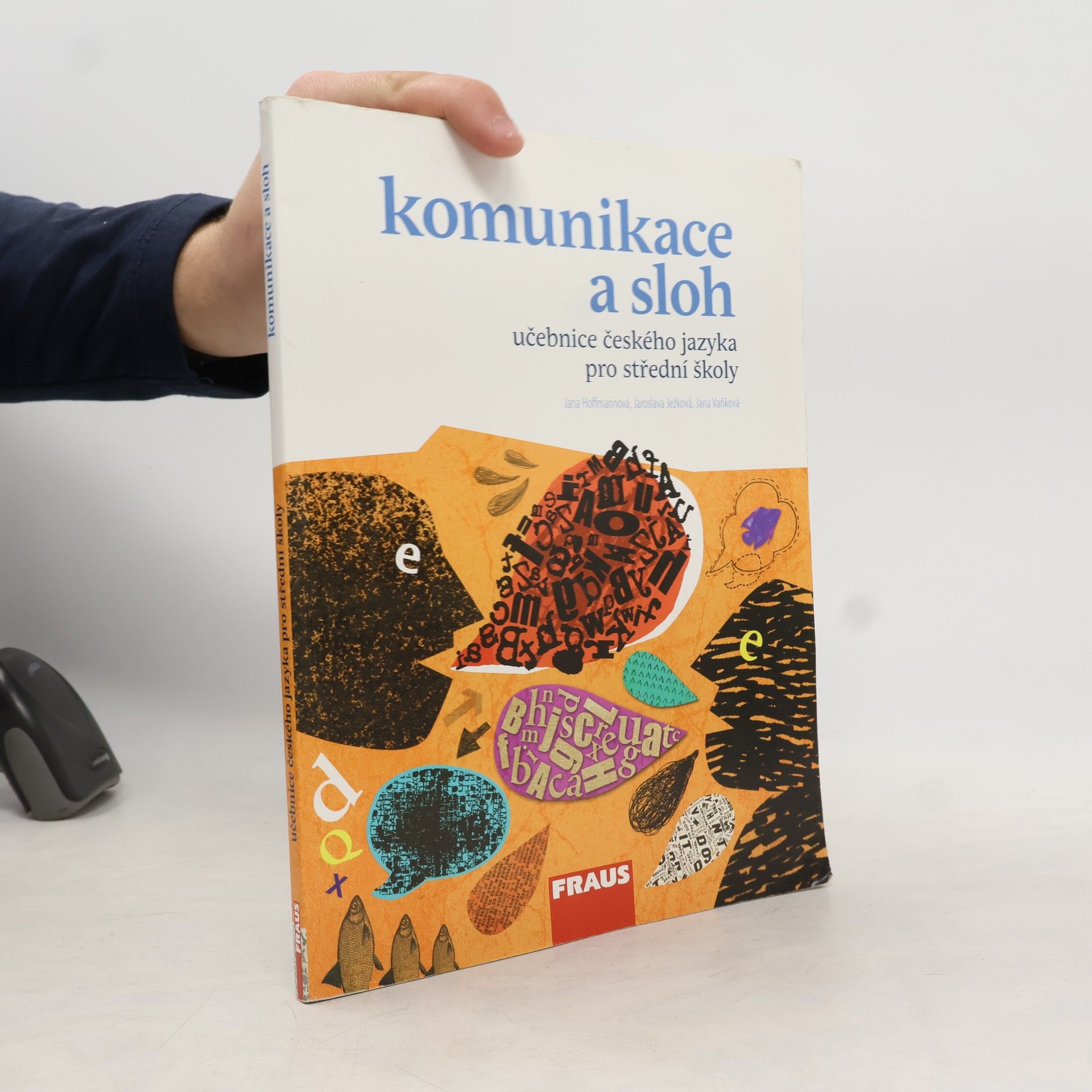 Jaroslava Ježková Učebnice českého jazyka pro střední školy. Komunikace a sloh