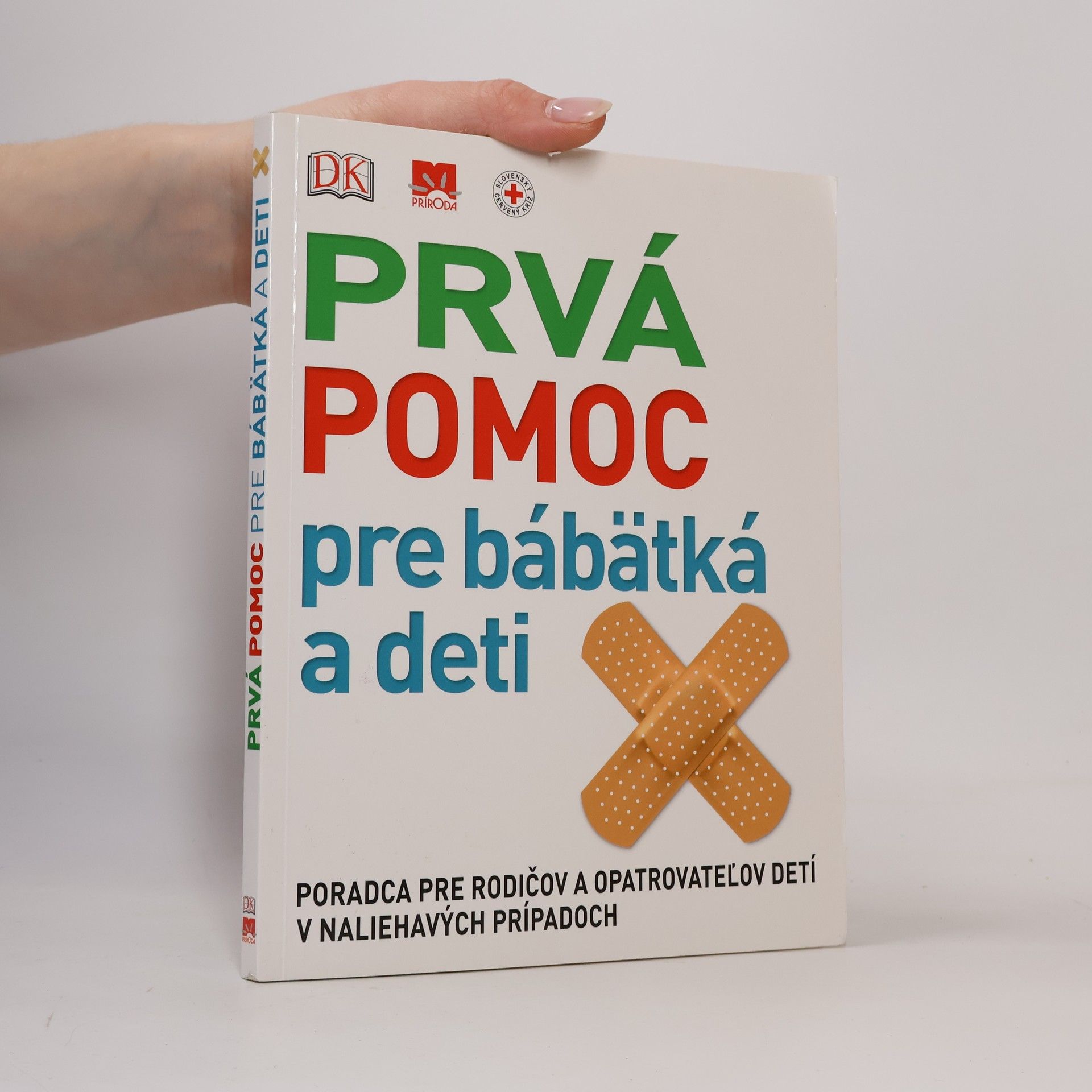 Kolektiv autorů Prvá pomoc pre bábätká a deti