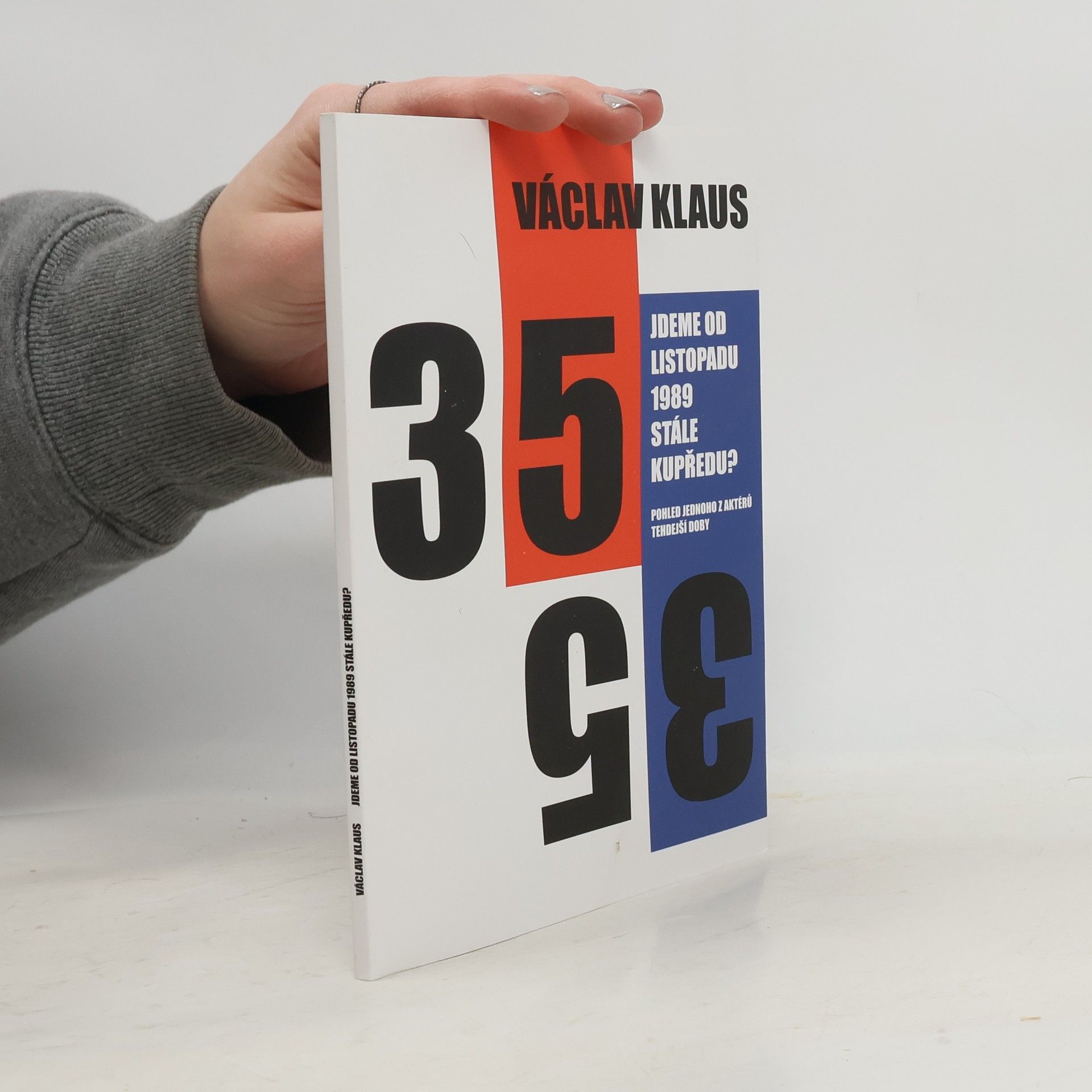 Václav Klaus Jdeme od listopadu 1989 stále kupředu?