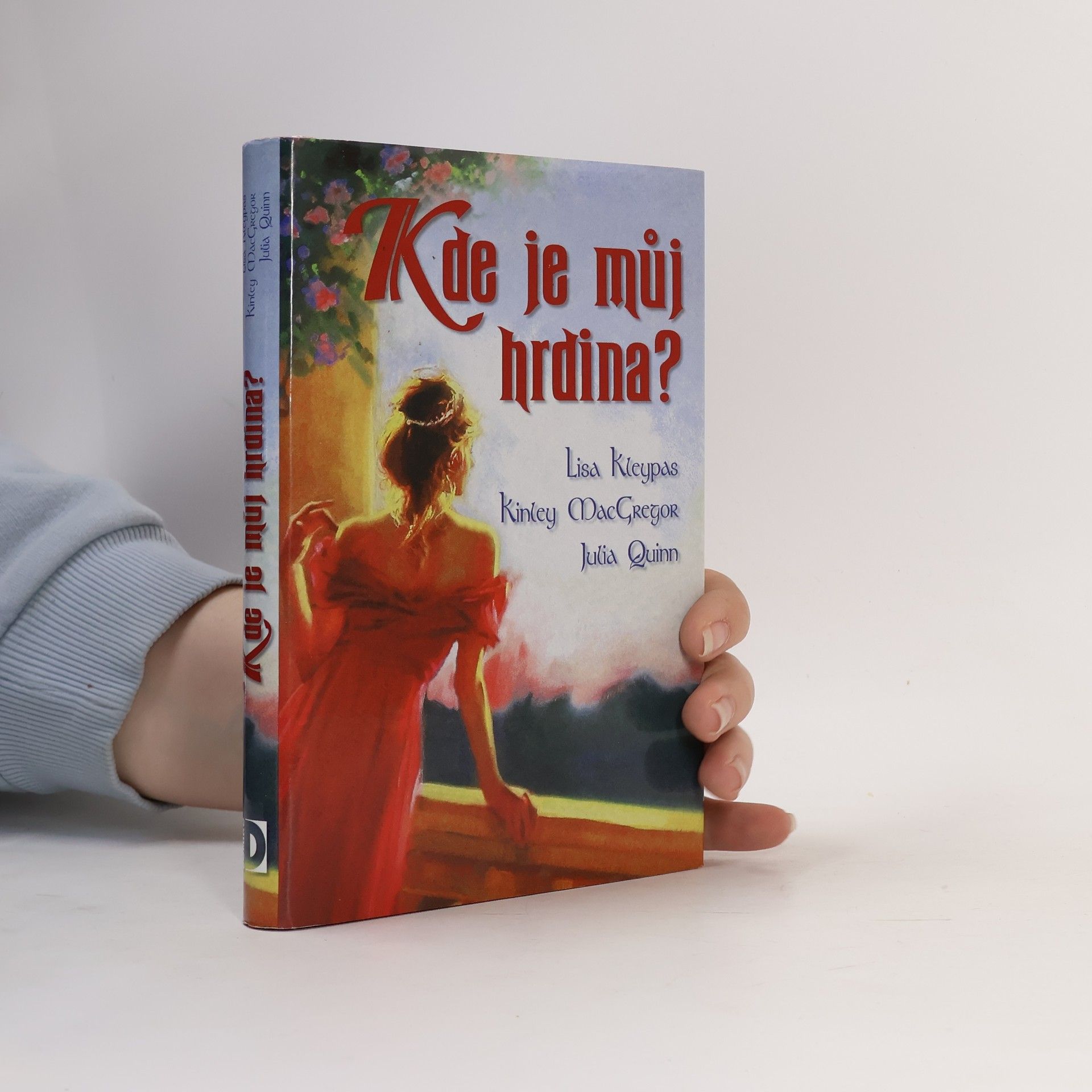 Lisa Kleypas Kde je můj hrdina?