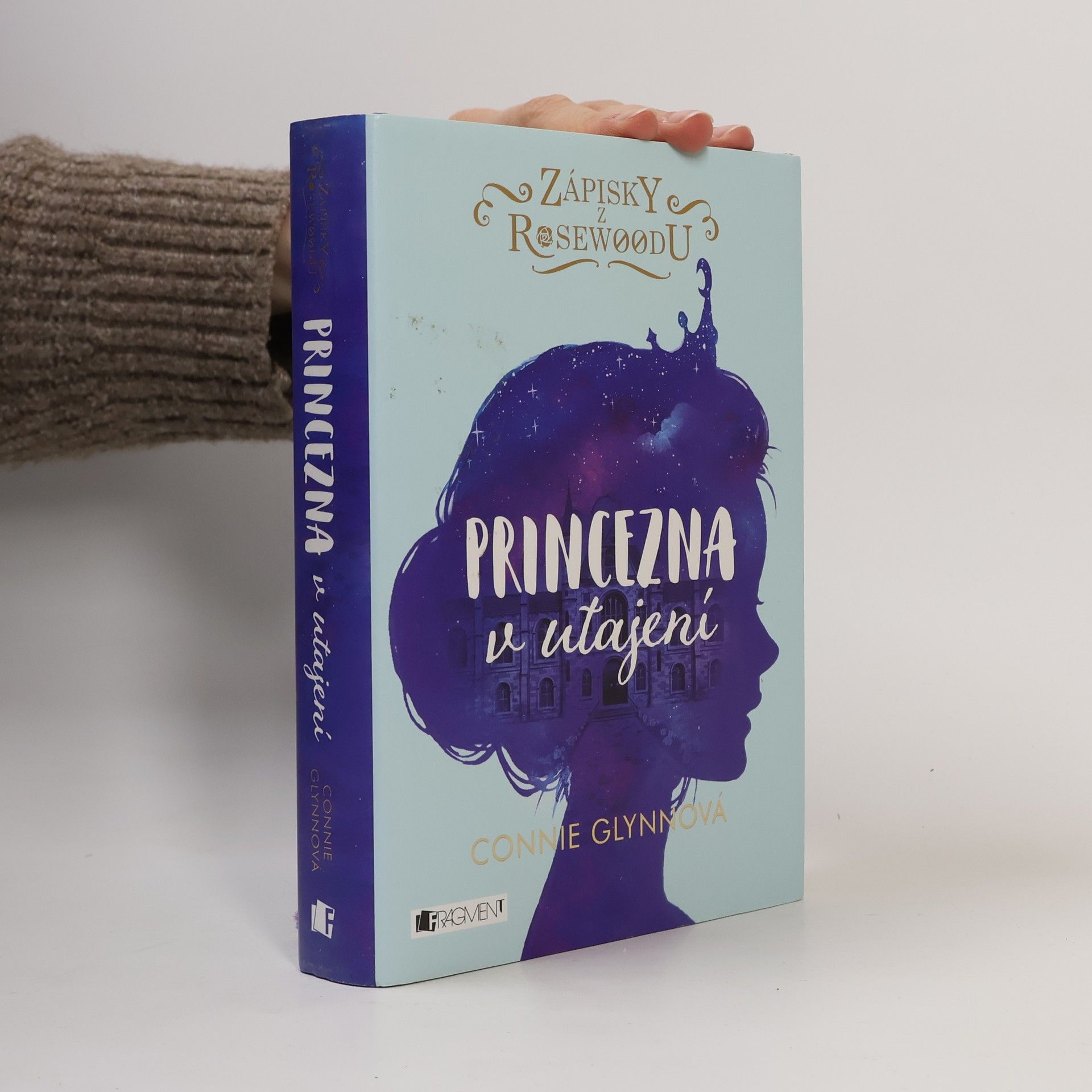 Connie Glynn Zápisky z Rosewoodu. Princezna v utajení