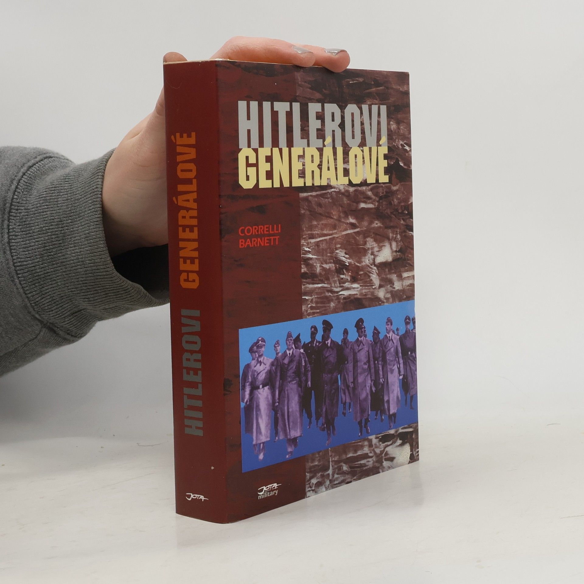 Correlli Barnett Hitlerovi generálové