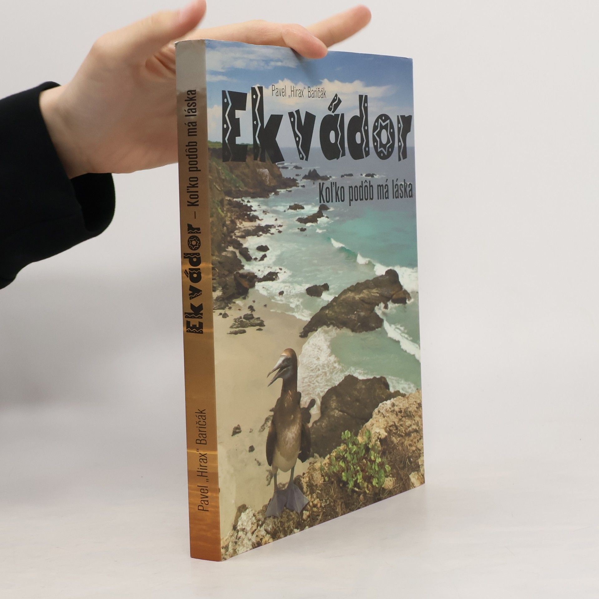 Pavel "Hirax" Baričák Ekvádor: Koľko podôb má láska